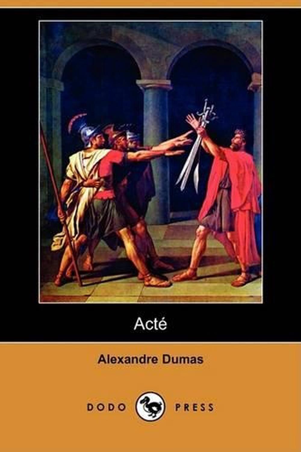 Acte (Dodo Press) by Alexandre Dumas (French) Paperback ...