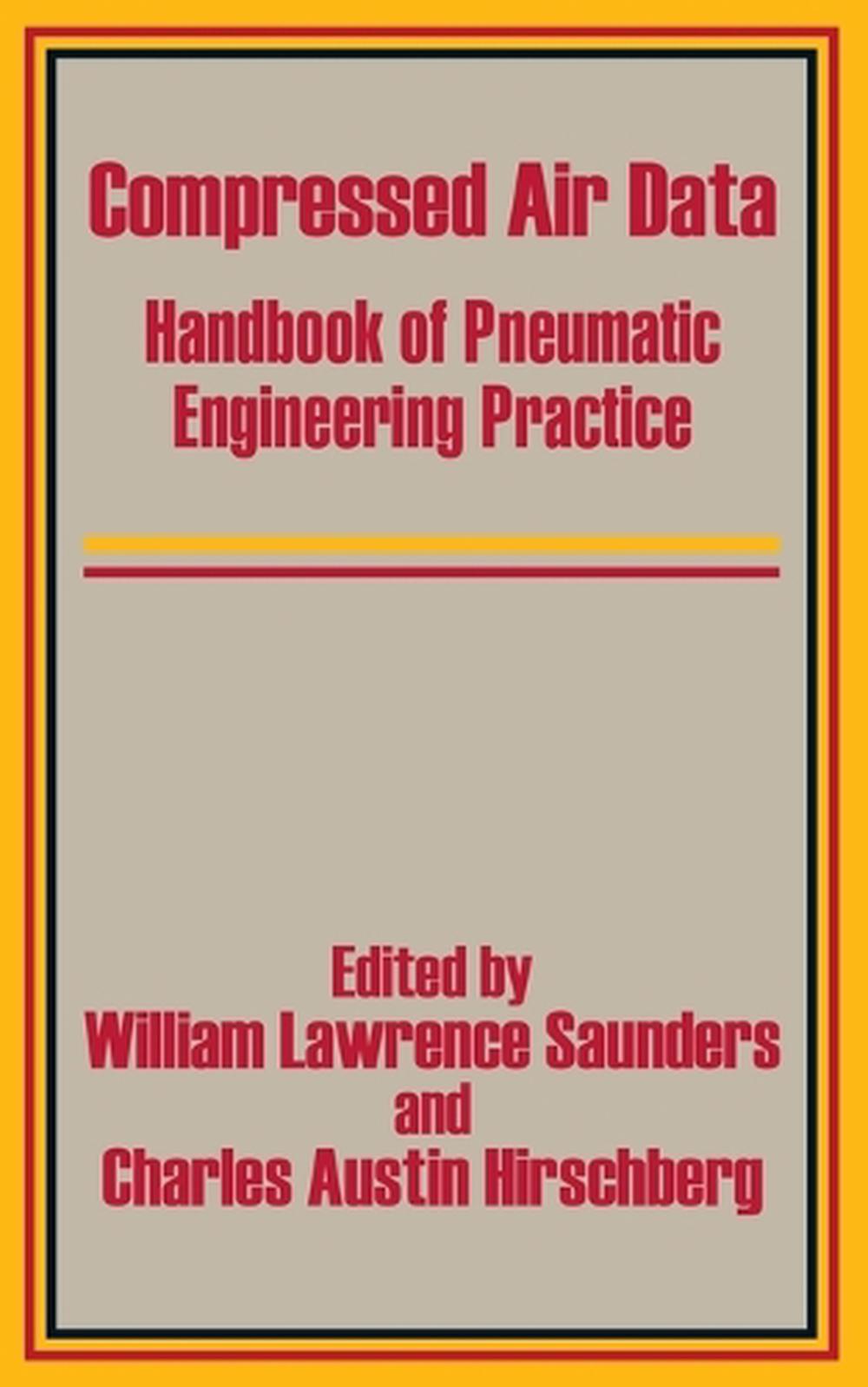 Compressed Air Data Handbook of Pneumatic Engineering Practice by