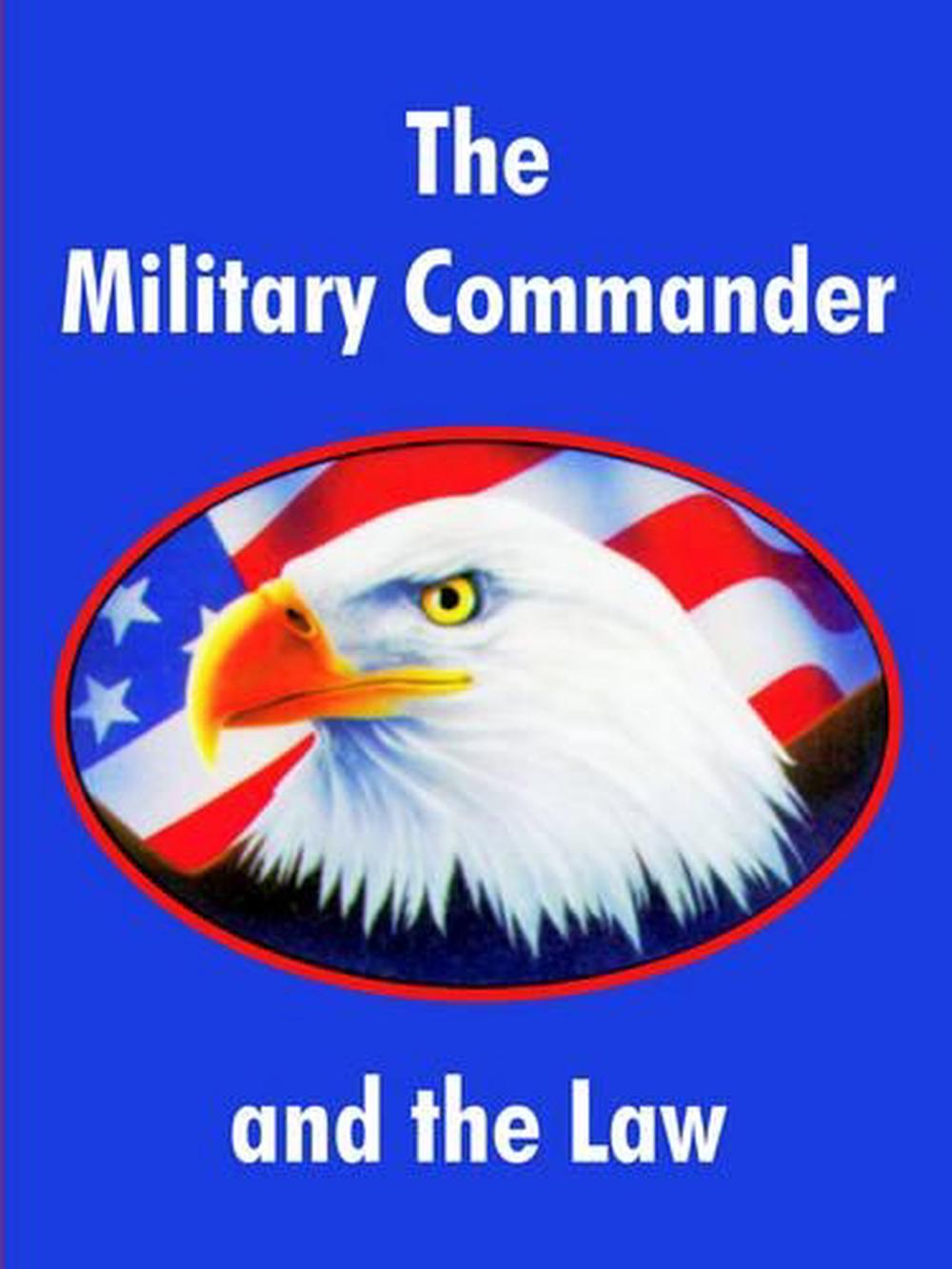 The Military Commander and the Law by Air Force Judge Advocate General