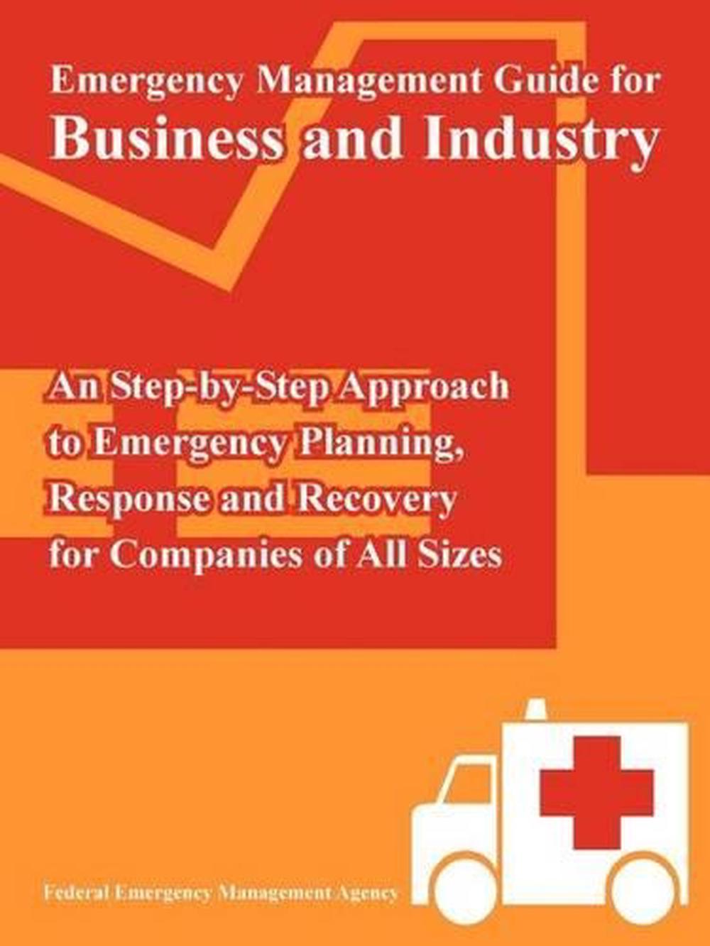 Emergency Management Guide for Business and Industry: An Step-By-Step