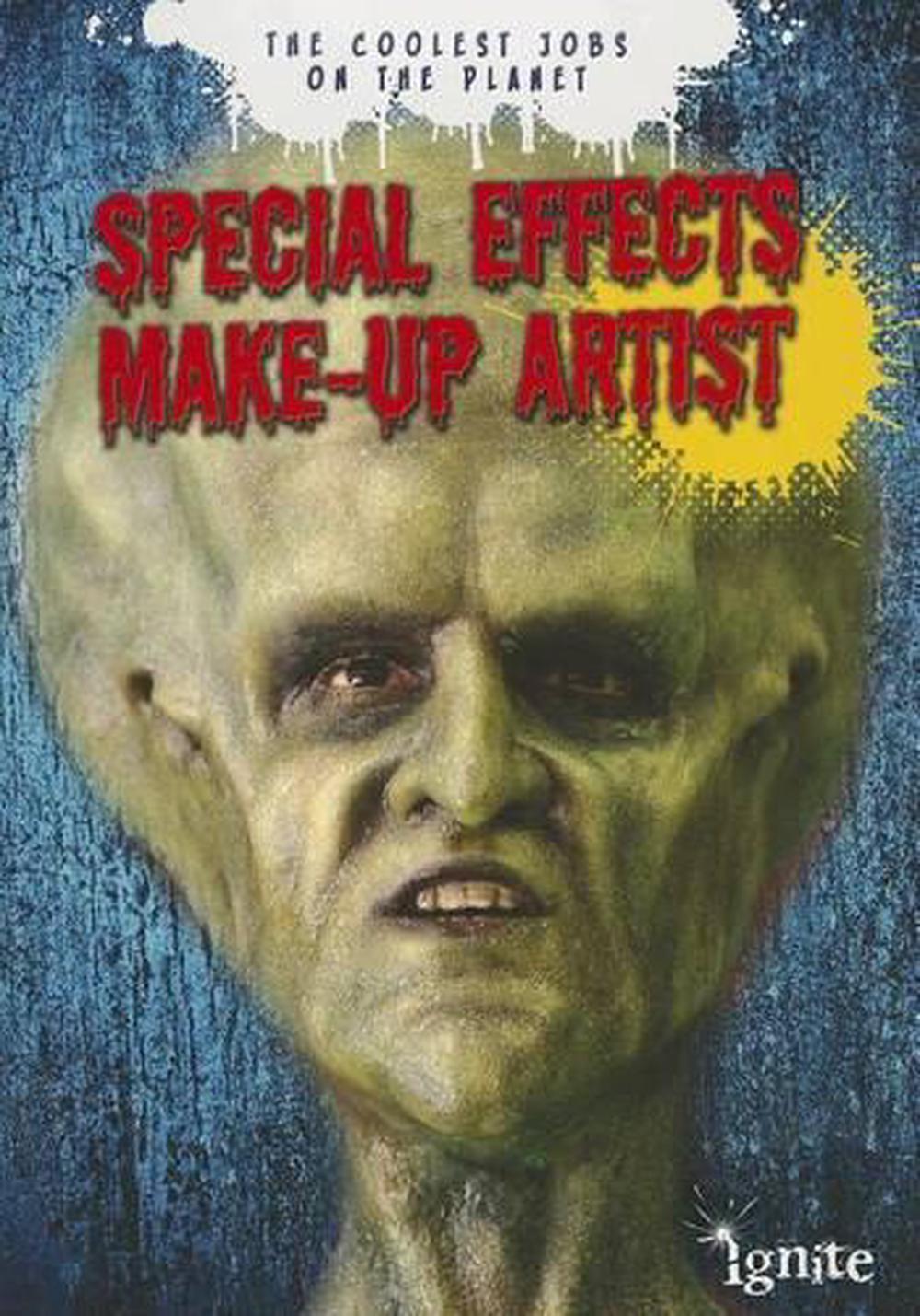 Special Effects MakeUp Artist The Coolest Jobs on the