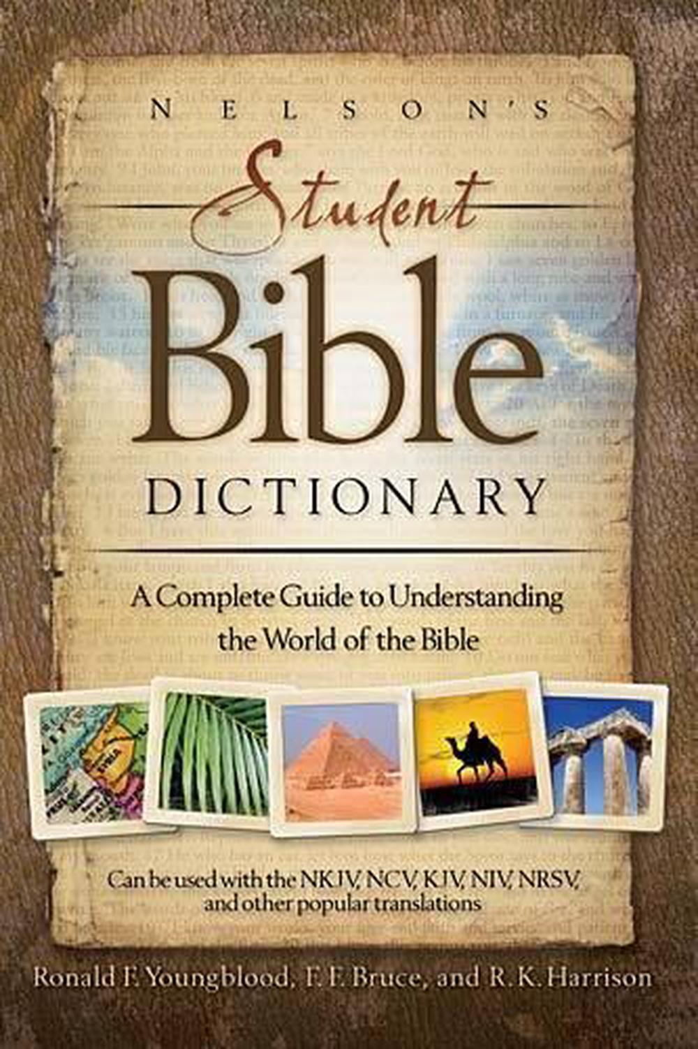 Nelson's Student Bible Dictionary A Complete Guide to Understanding