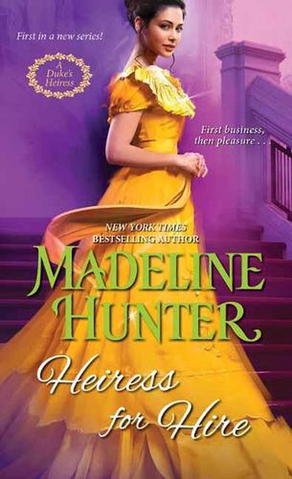 heiress for hire by madeline hunter heiress for hire by madeline hunter