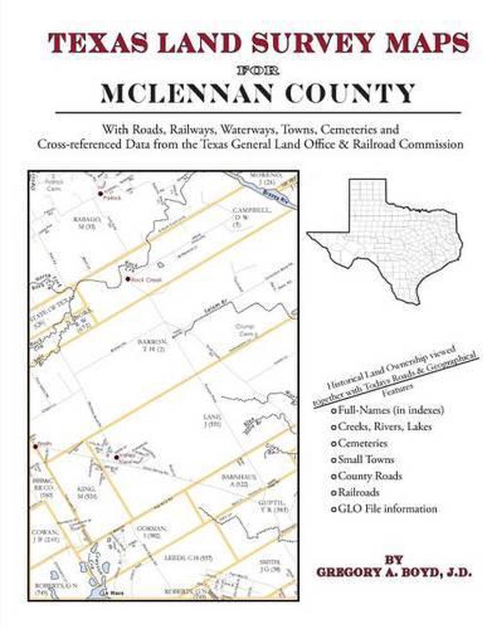 Texas Land Survey Maps for McLennan County by Gregory a. Boyd J.D