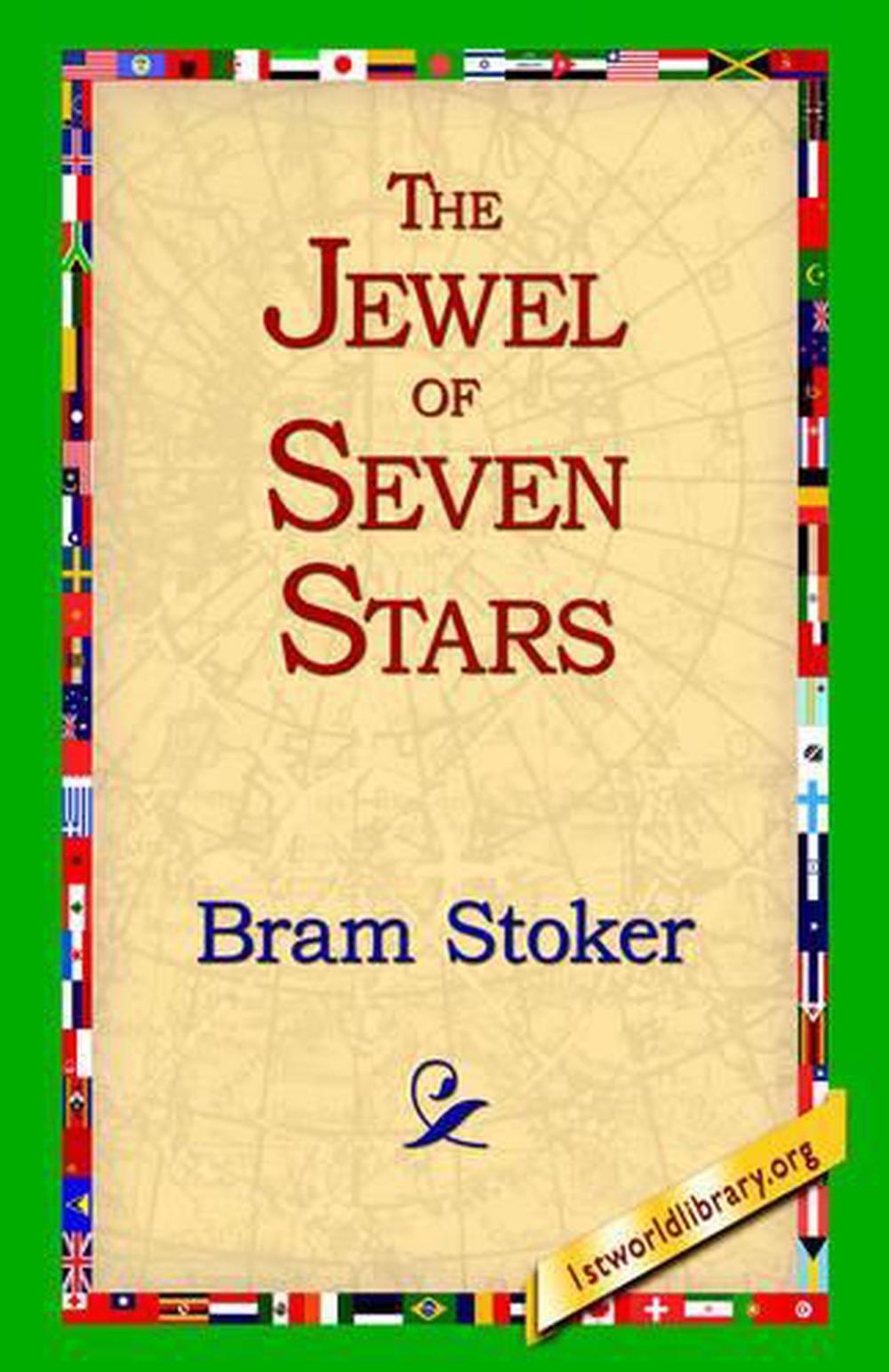 The Jewel of Seven Stars by Bram Stoker The Jewel of Seven Stars by Bram Stoker