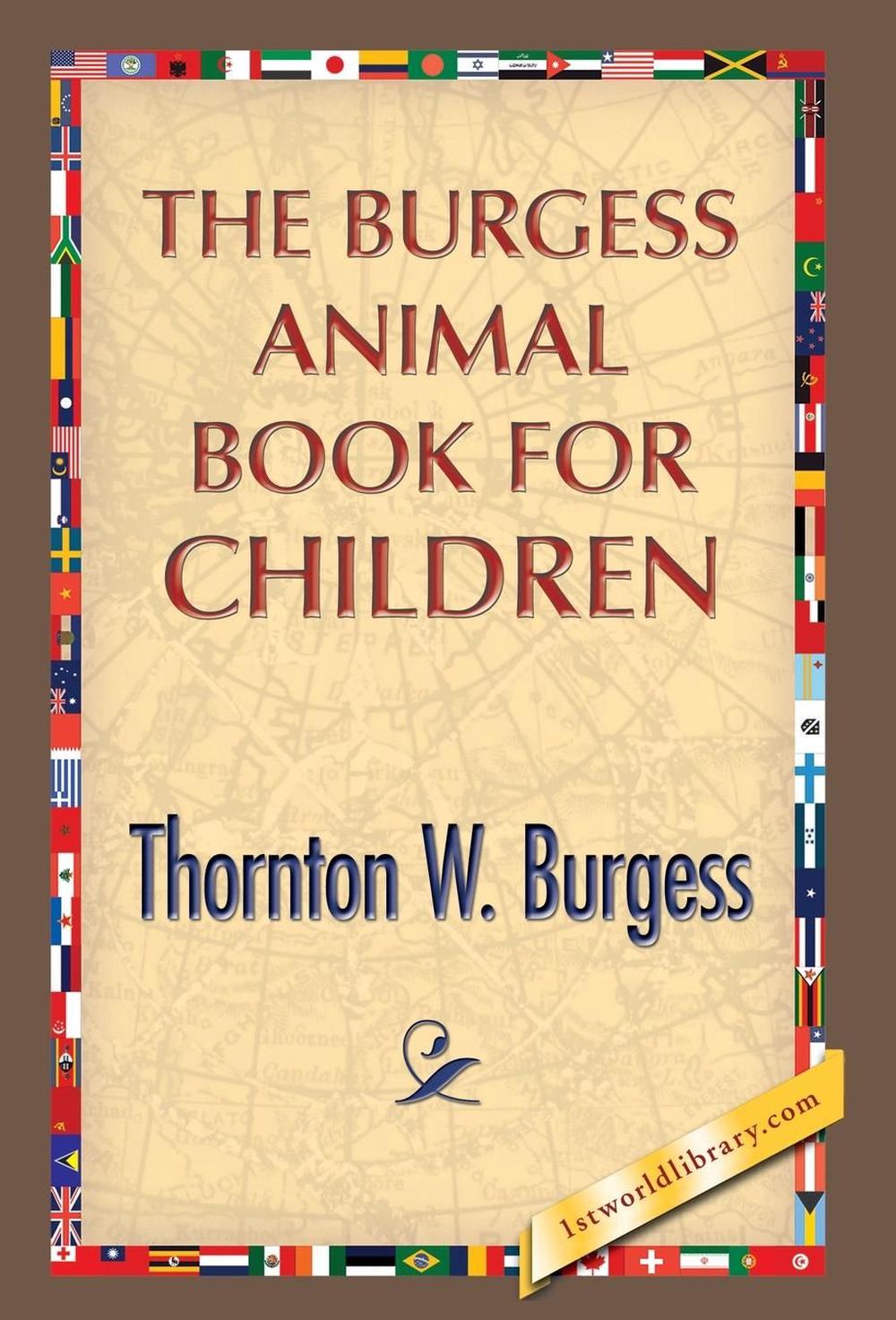 The Burgess Animal Book for Children by Thornton W. Burgess (English) Hardcover 9781421850917 eBay