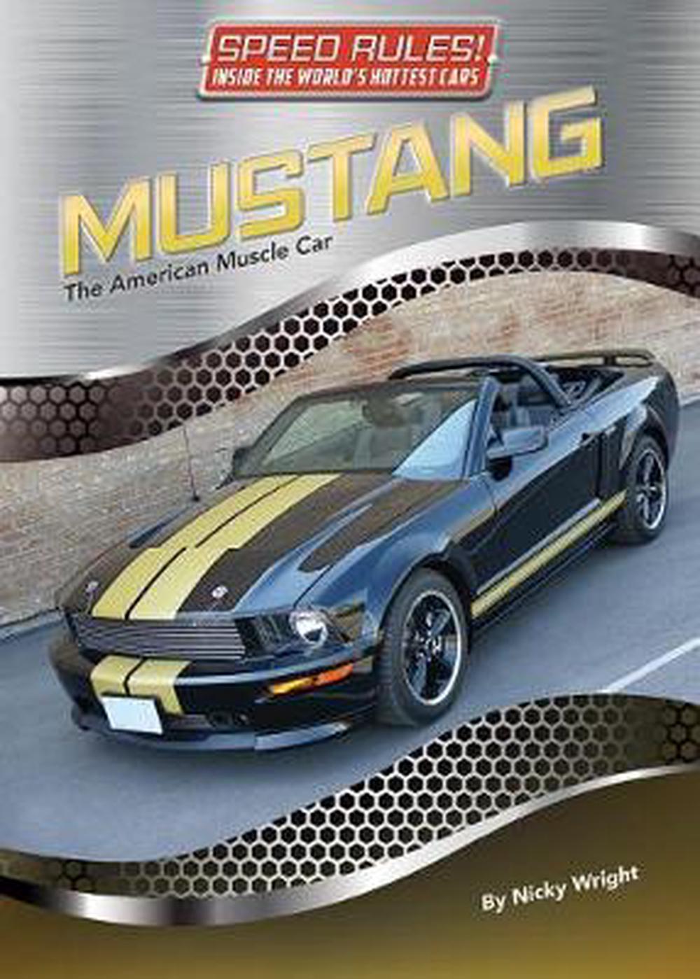 Mustang: The American Muscle Car by Nicky Wright (English) Hardcover ...