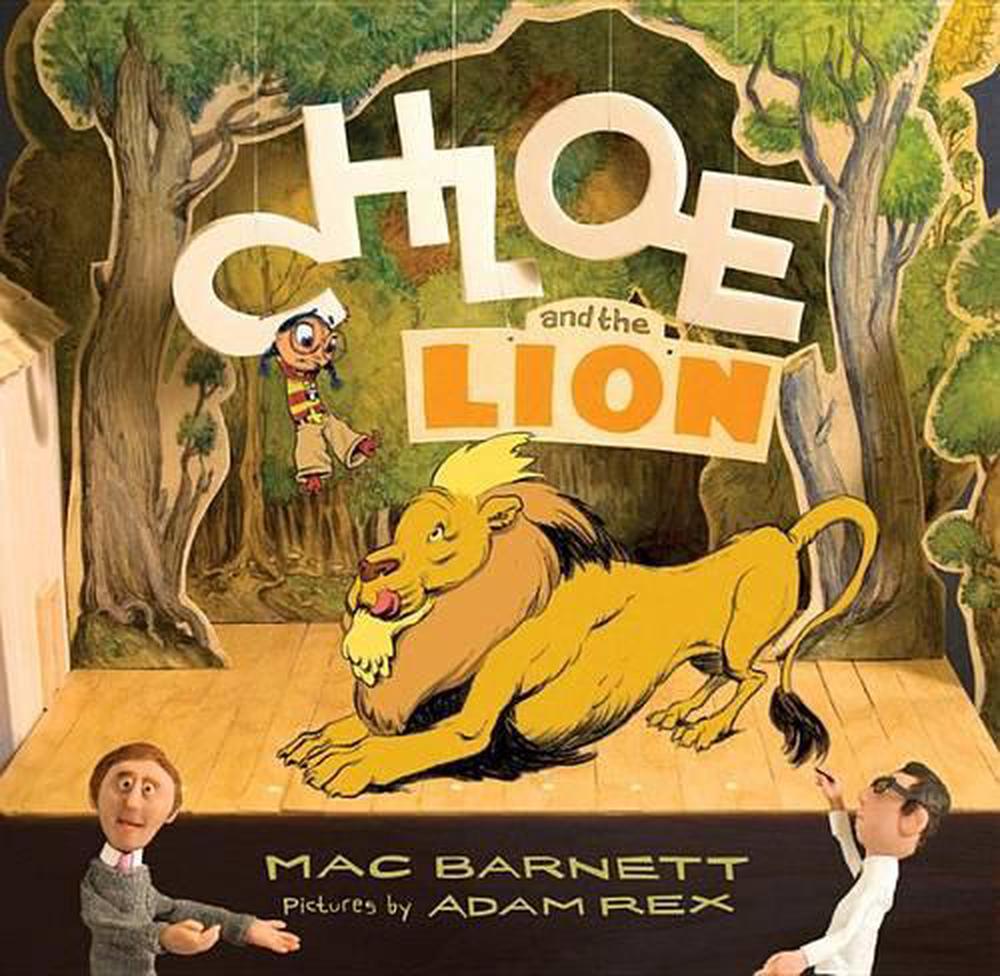 Chloe and the Lion by Mac Barnett
