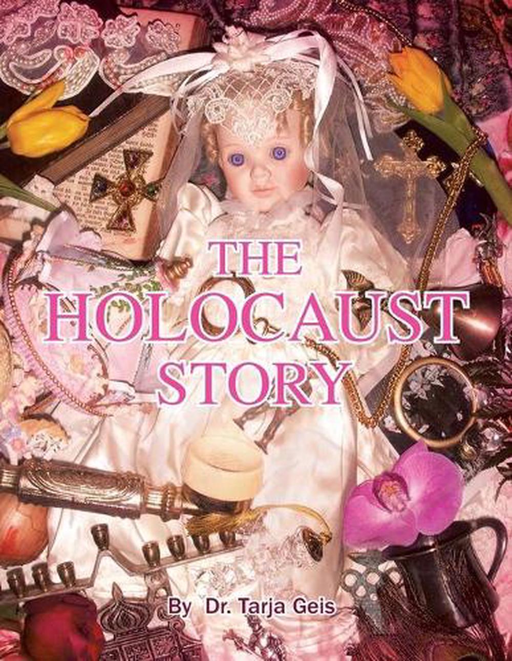 The Holocaust Story by Tarja Geis (English) Paperback Book