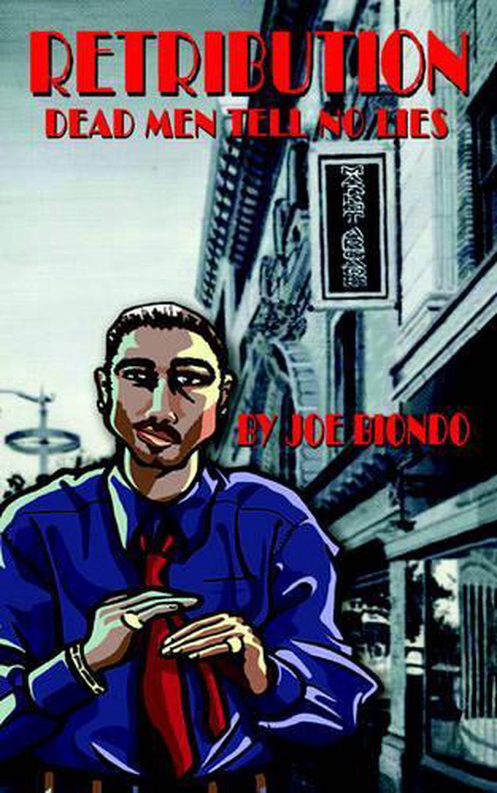 Retribution Dead Men Tell No Lies by Joe Biondo (English) Paperback Book Free S 9781425910761 Retribution Dead Men Tell No Lies by Joe Biondo (English) Paperback Book Free S 9781425910761