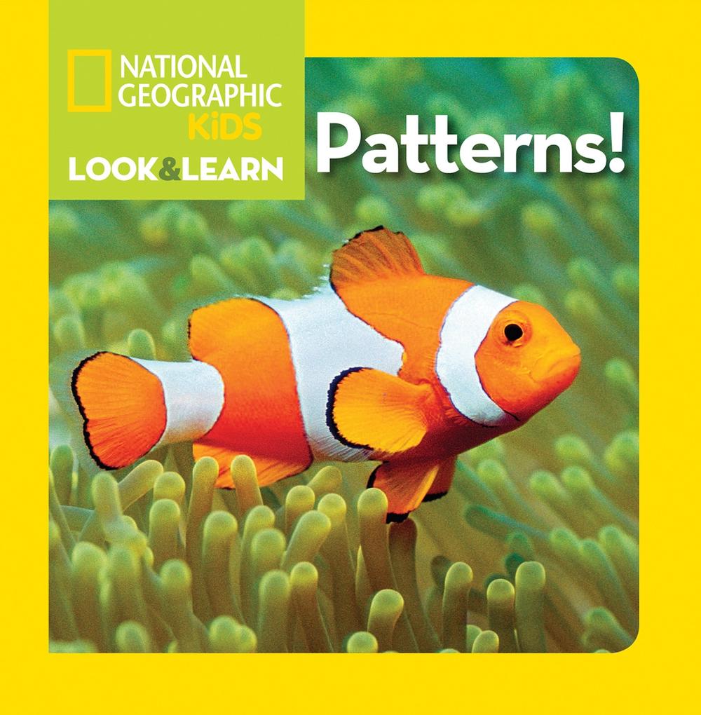 National Geographic Little Kids Look and Learn Patterns! by Geographic