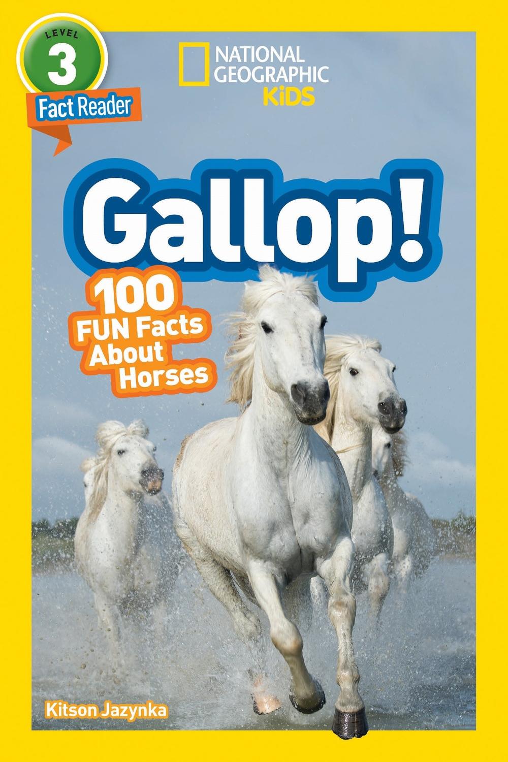 National Geographic Kids Readers Gallop! 100 Fun Facts About Horses by