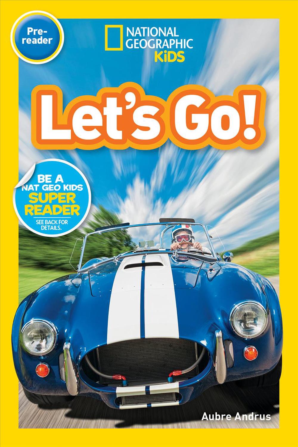 National Geographic Readers: Let's Go! (Pre-Reader) by Aubre Andrus ...