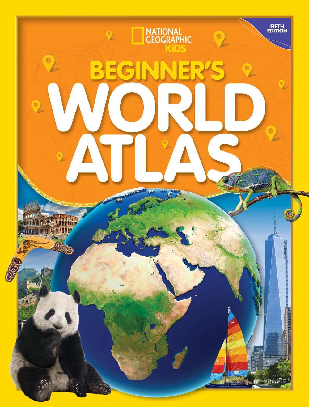 National Geographic Kids Beginner's World Atlas, 5th Edition by National Geograp