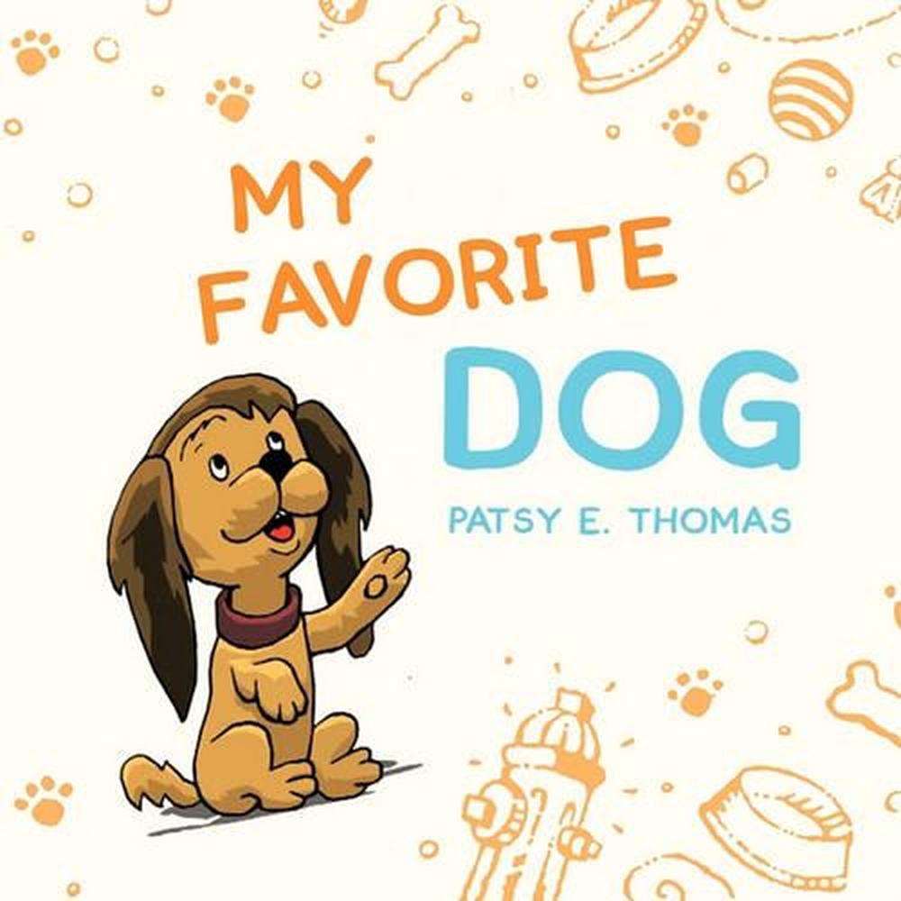 My Favorite Dog by Patsy E. Thomas (English) Paperback Book Free