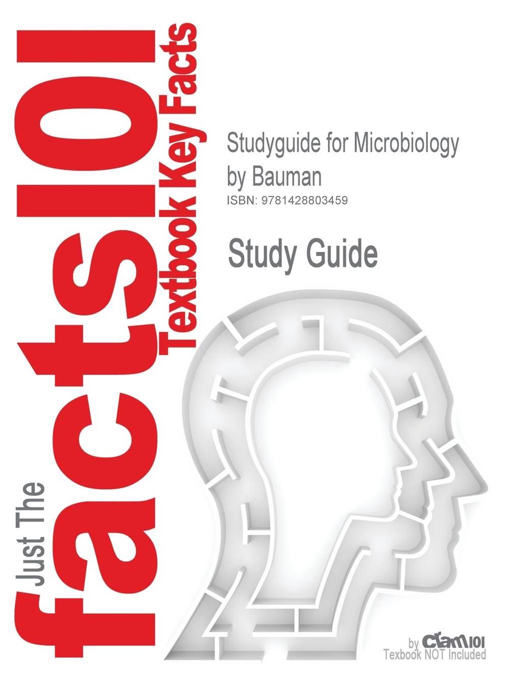 Studyguide for Microbiology by Bauman, ISBN 9780805375909