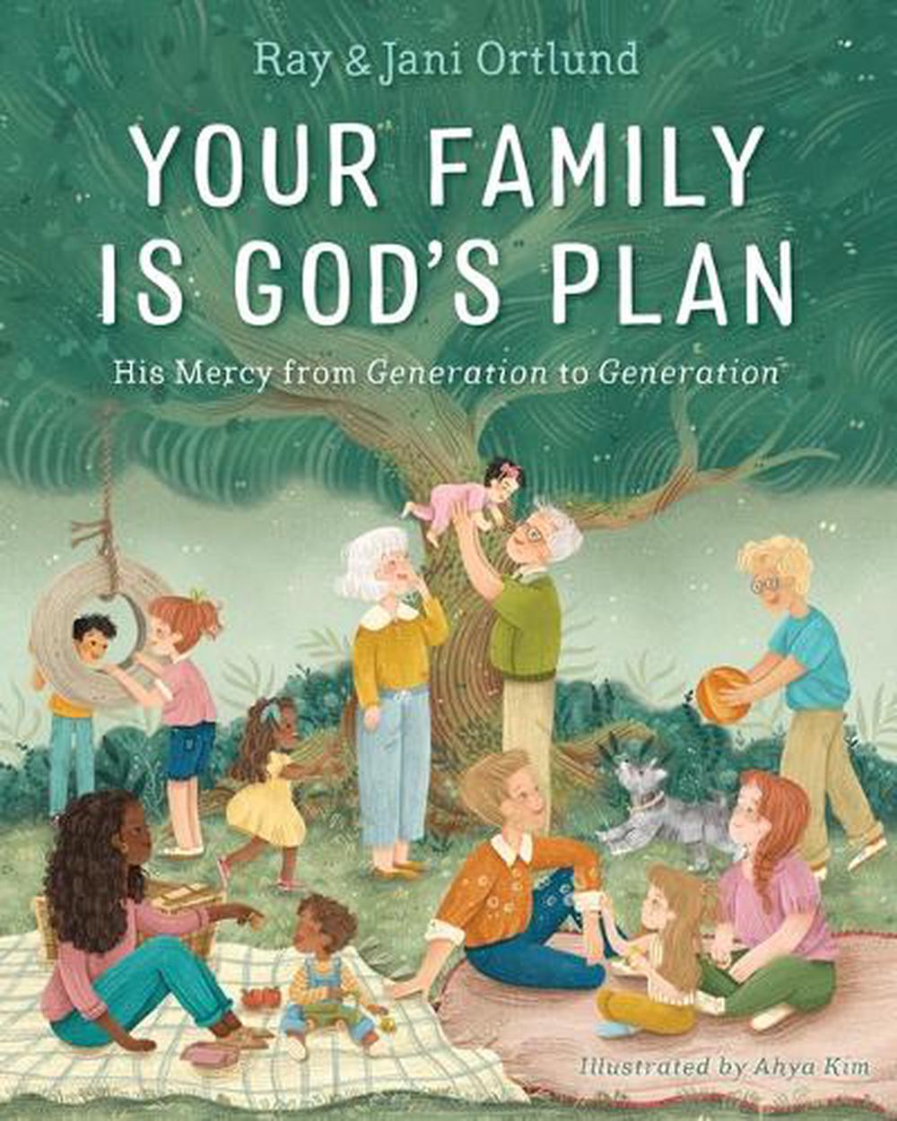 Your Family is Gods Plan: His Mercy from Generation to Generation by Ray Ortlund
