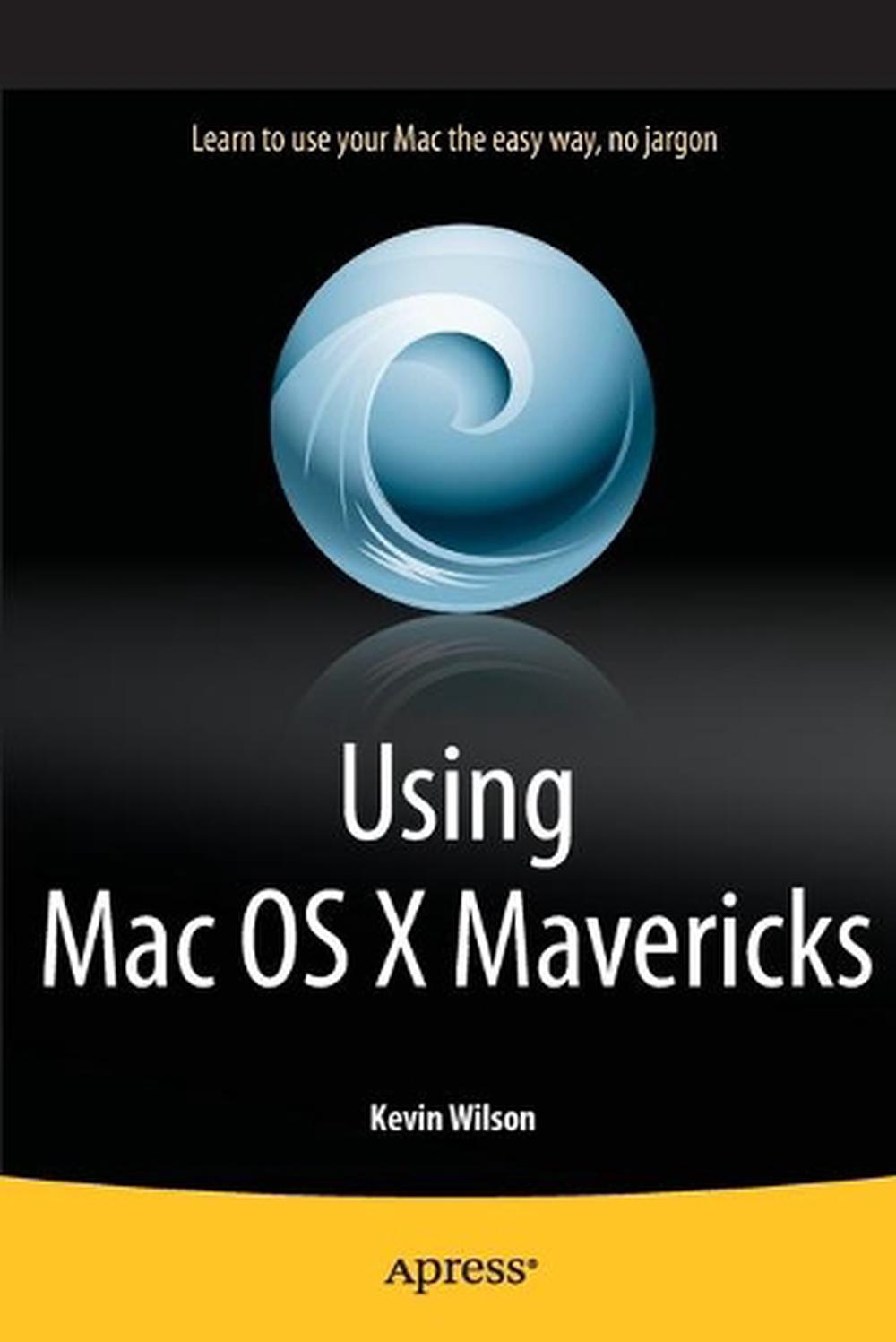 learn mac os x mavericks learn mac os x mavericks