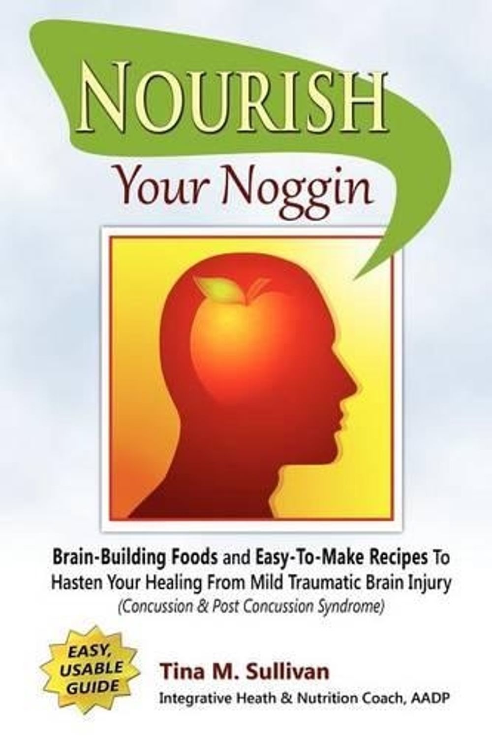 Nourish Your Noggin: Brain-Building Foods & Easy-To-Make ...