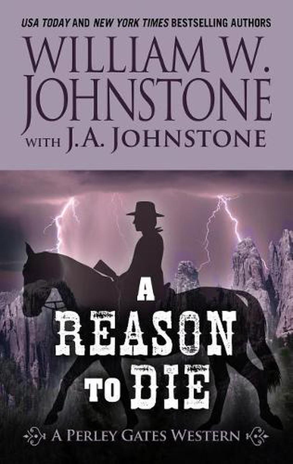 My Reason To Die Ch 1 A Reason to Die by William W. Johnstone (English) Library Binding Book