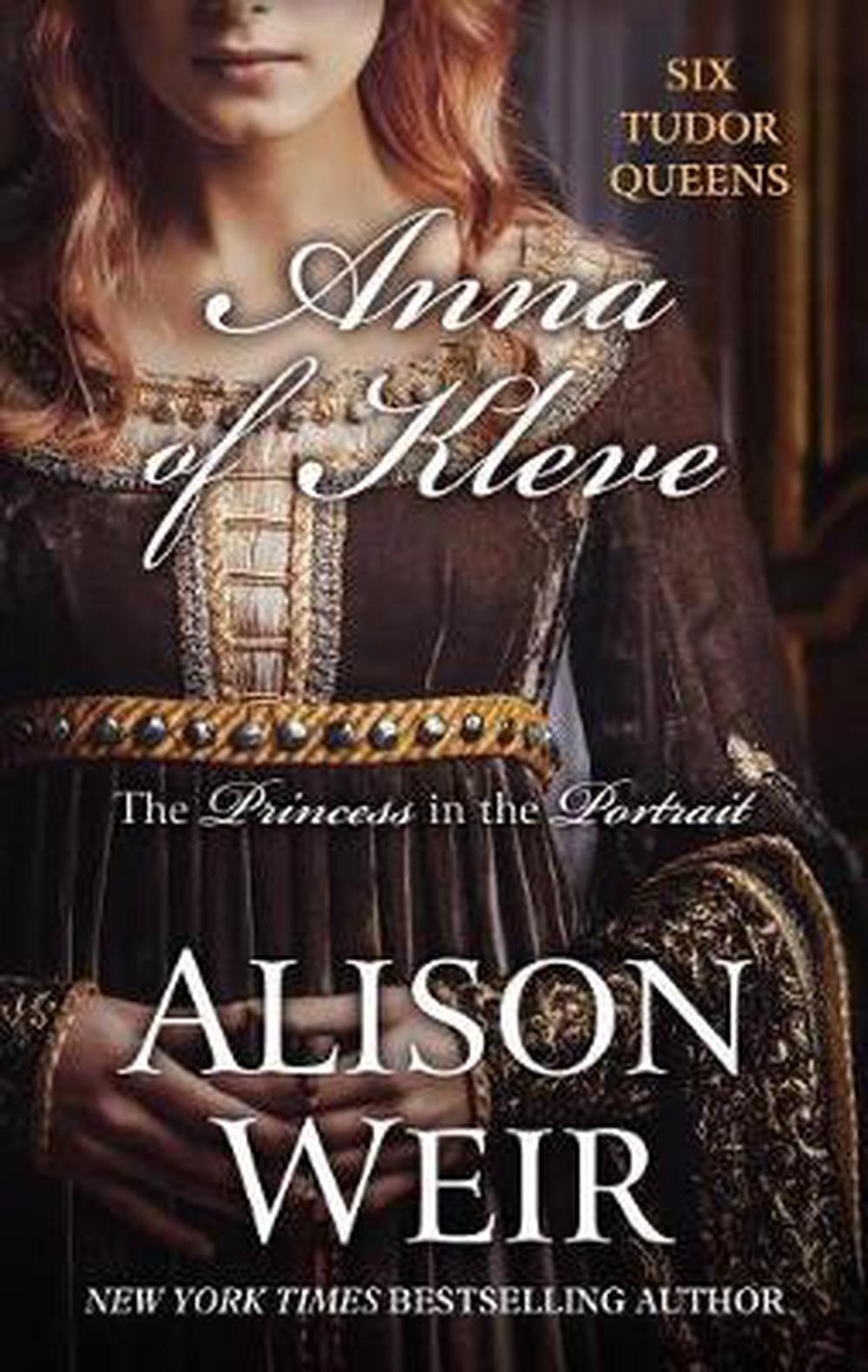 Anna of Kleve by Alison Weir