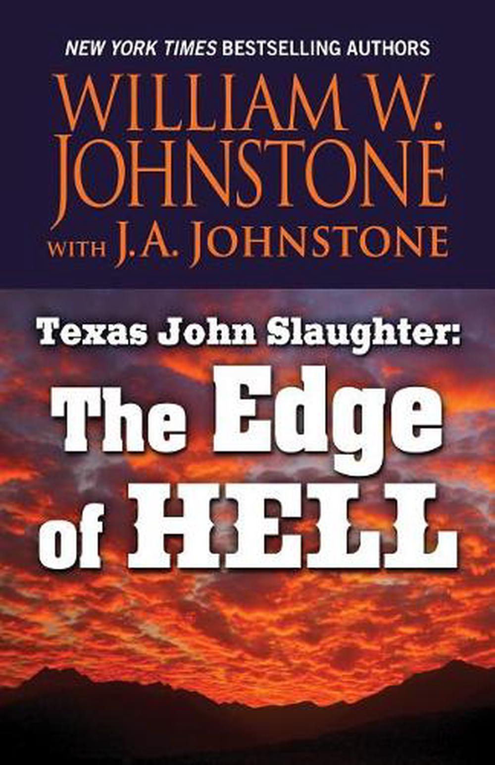Texas John Slaughter The Edge of Hell by William W. Johnstone (English