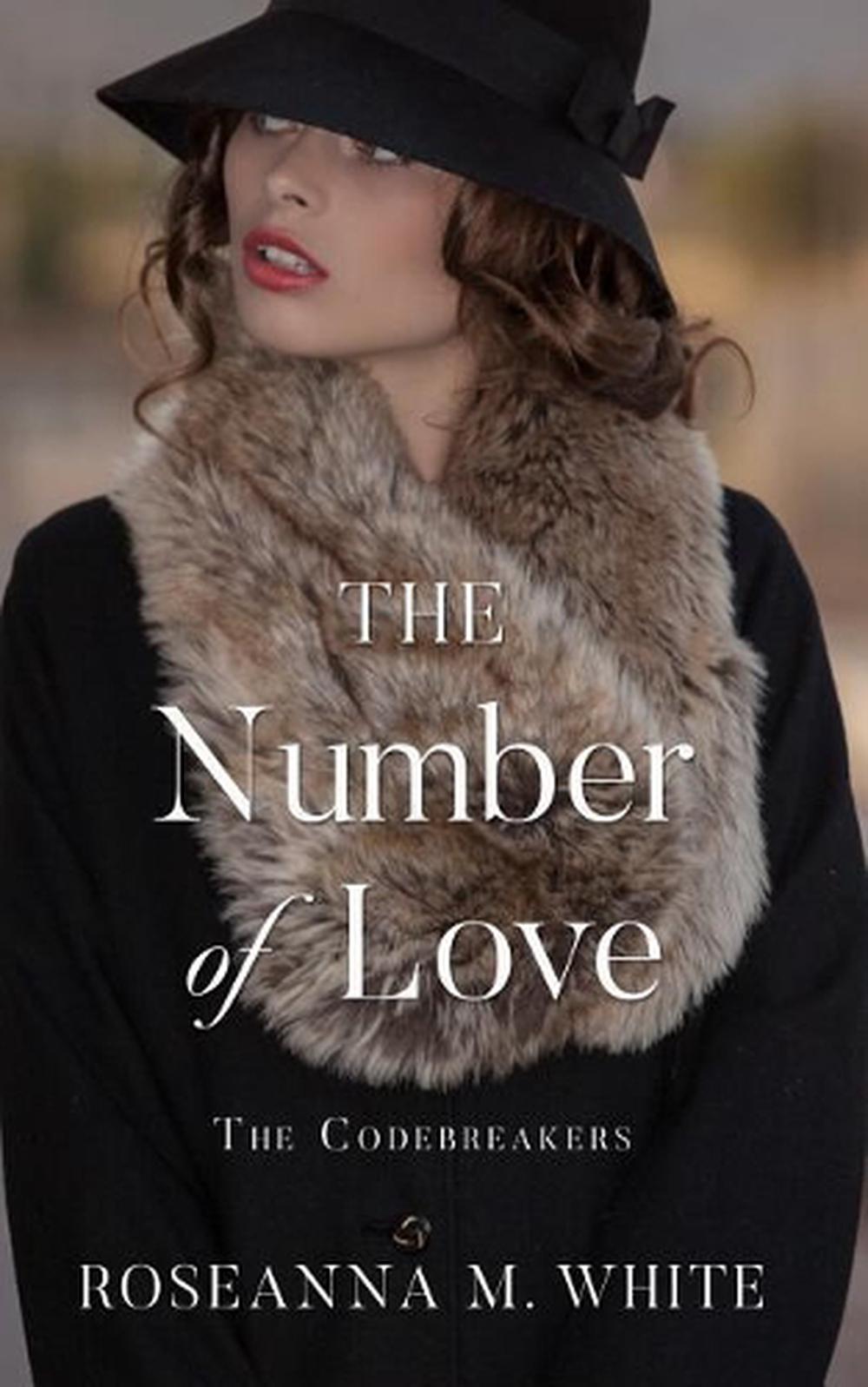 The Number of Love by Roseanna M. White