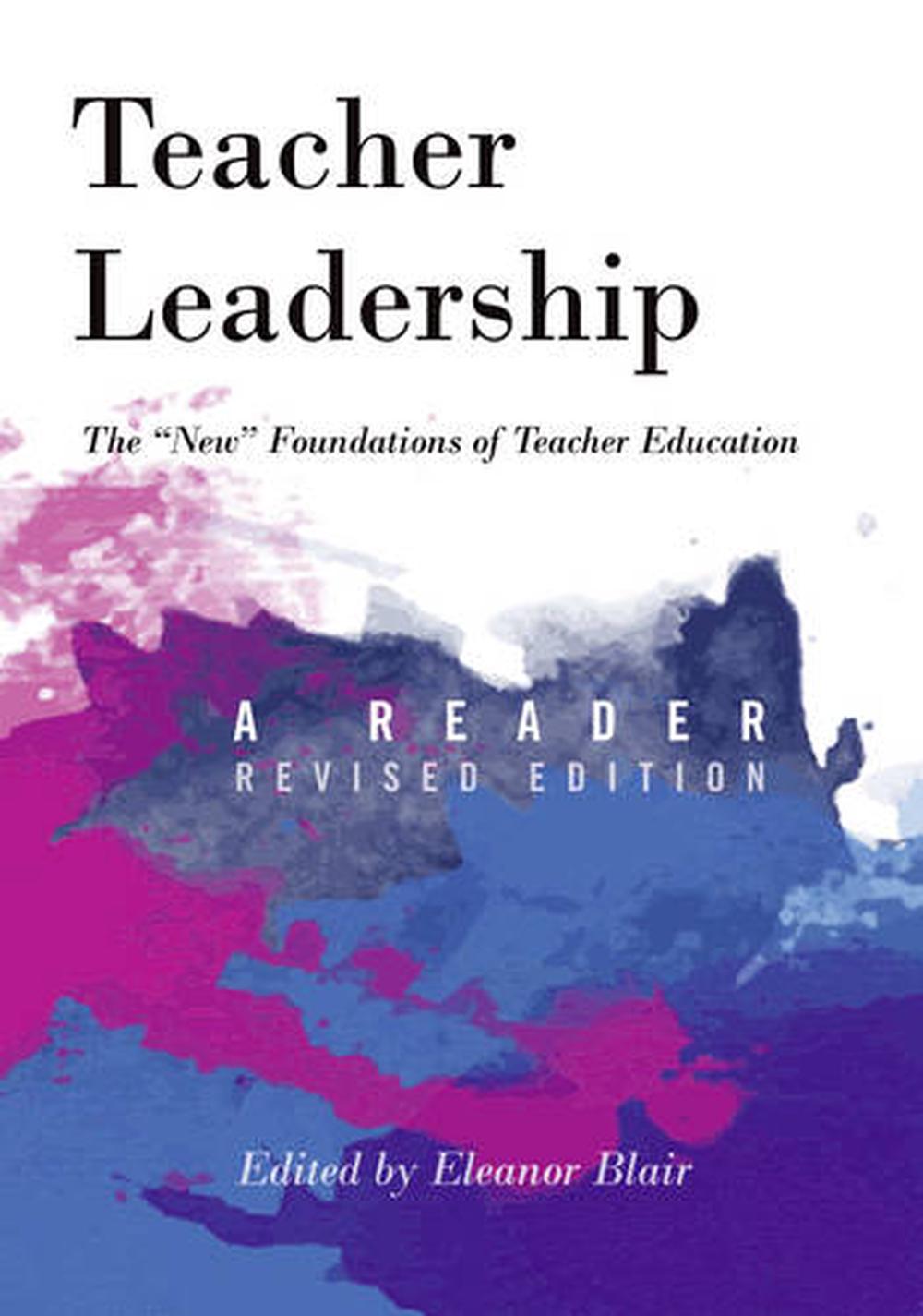 Teacher Leadership: The New Foundations of Teacher Education. a Reader ...