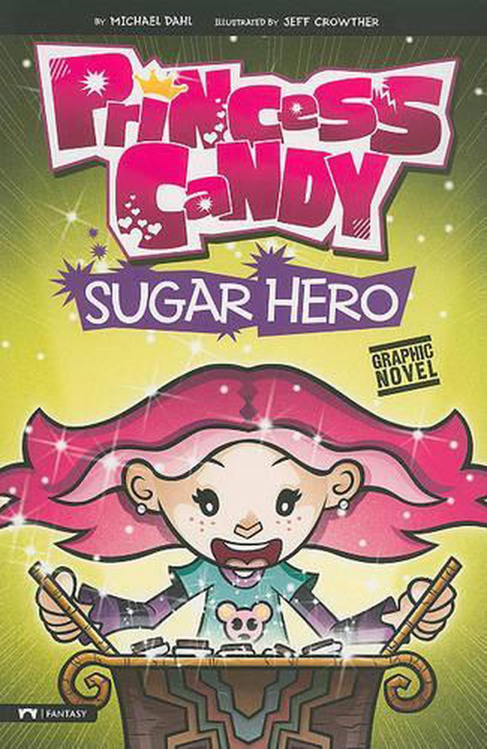 Sugar Hero Princess Candy By Michael Dahl English Paperback Book 