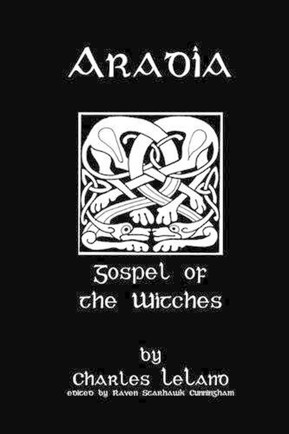 Aradia: Or the Gospel of the Witches by Charles Leland (English ...