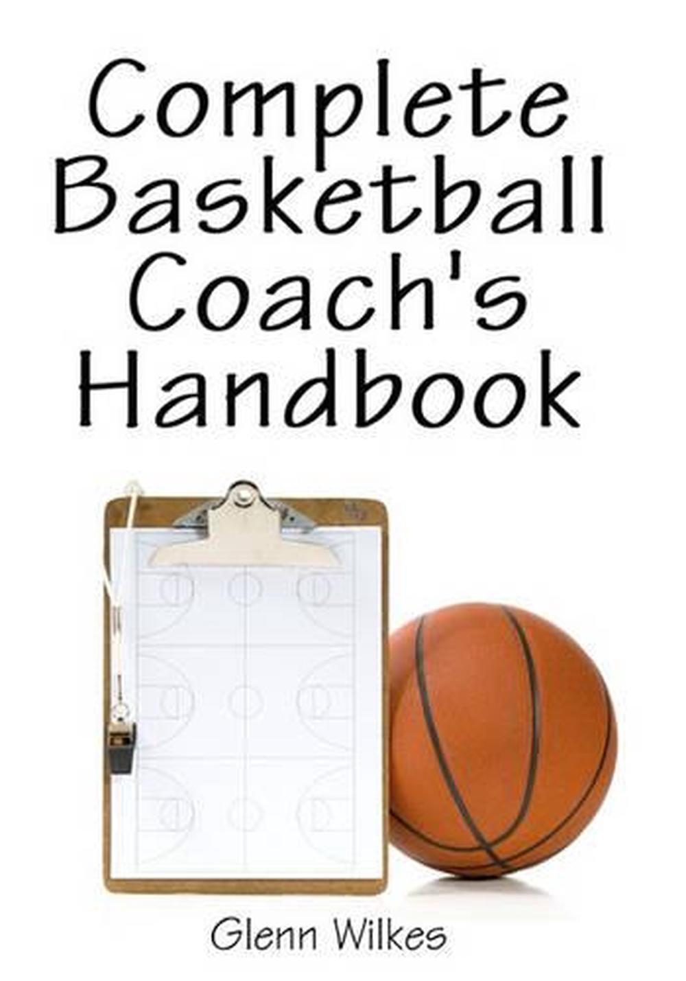 Complete Basketball Coach's Handbook by Glenn Wilkes (English