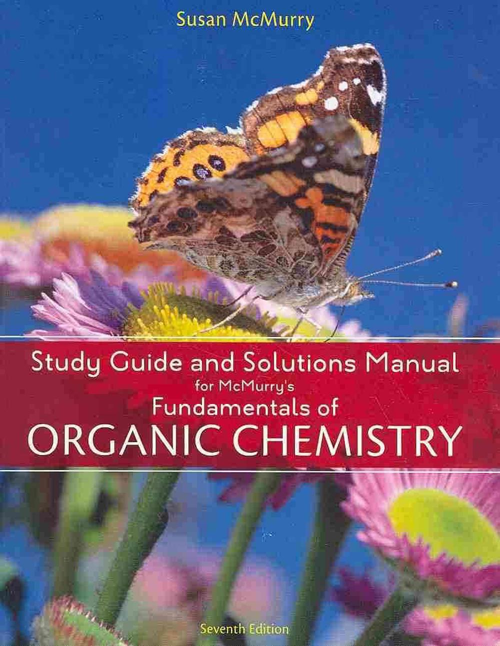 Study Guide and Solutions Manual for Fundamentals of Organic Chemistry by John M 9781439049723