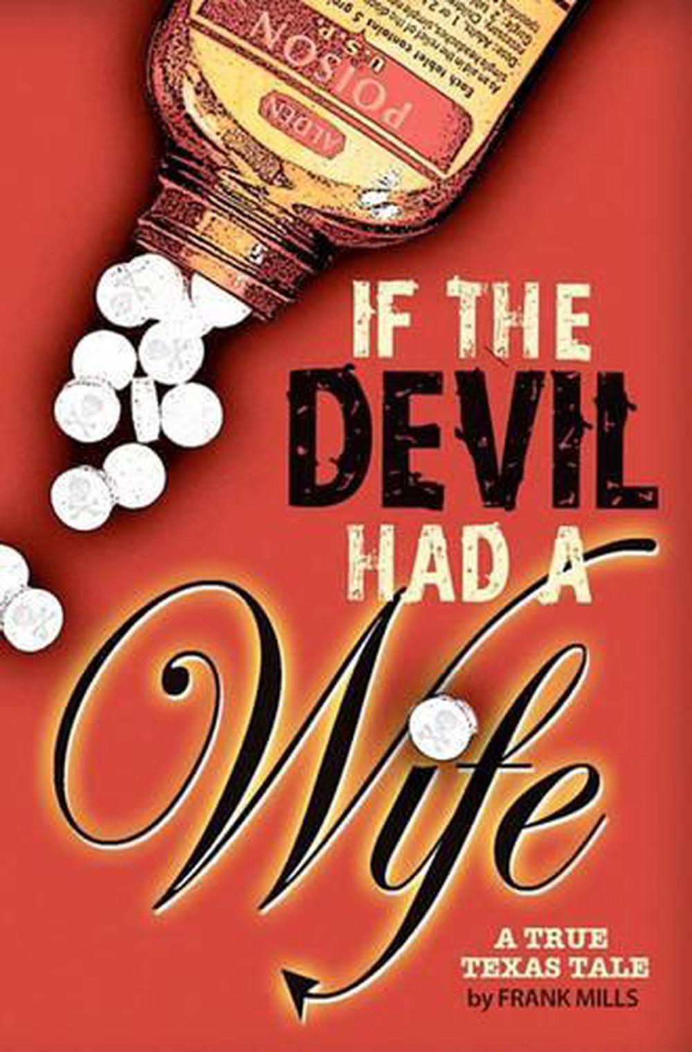 If The Devil Had A Wife A True Texas Tale By Frank Mills English
