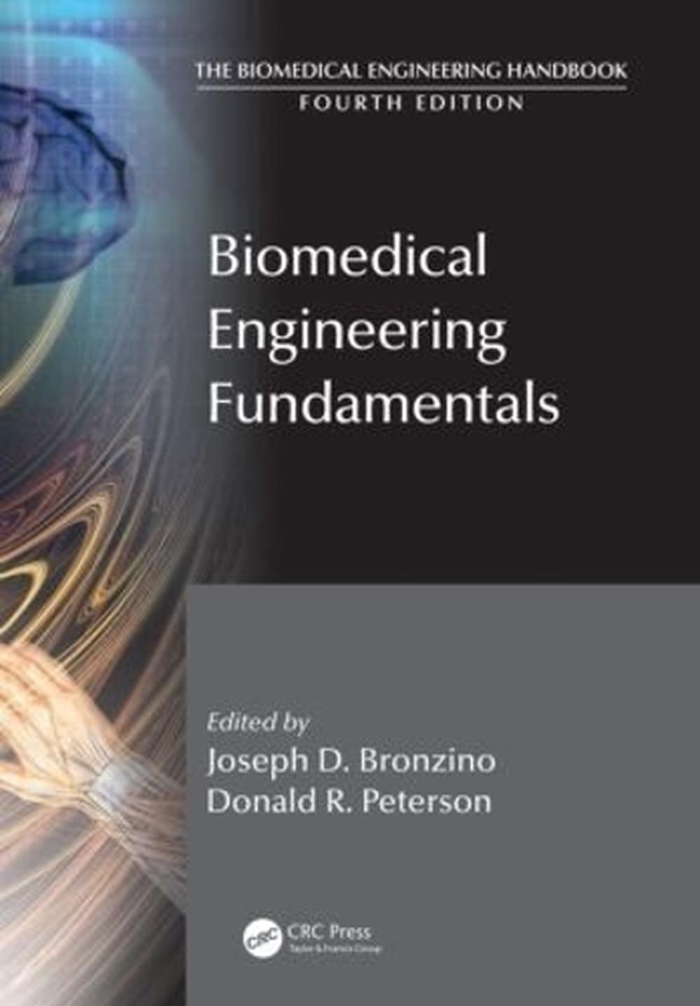 Biomedical Engineering Fundamentals by Joseph D. Bronzino