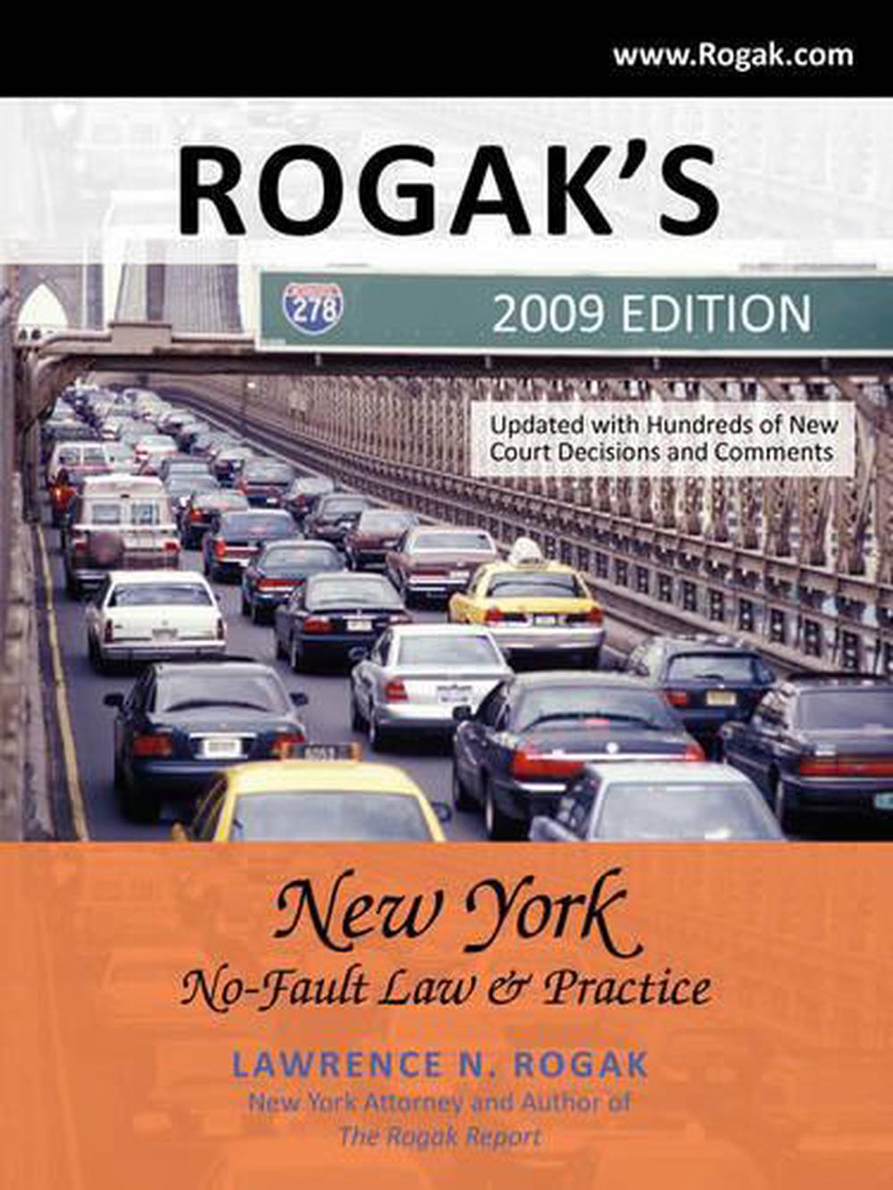 Rogak's New York NoFault Law & Practice 2009 Edition by Lawrence N. Rogak (Eng 9781440111792