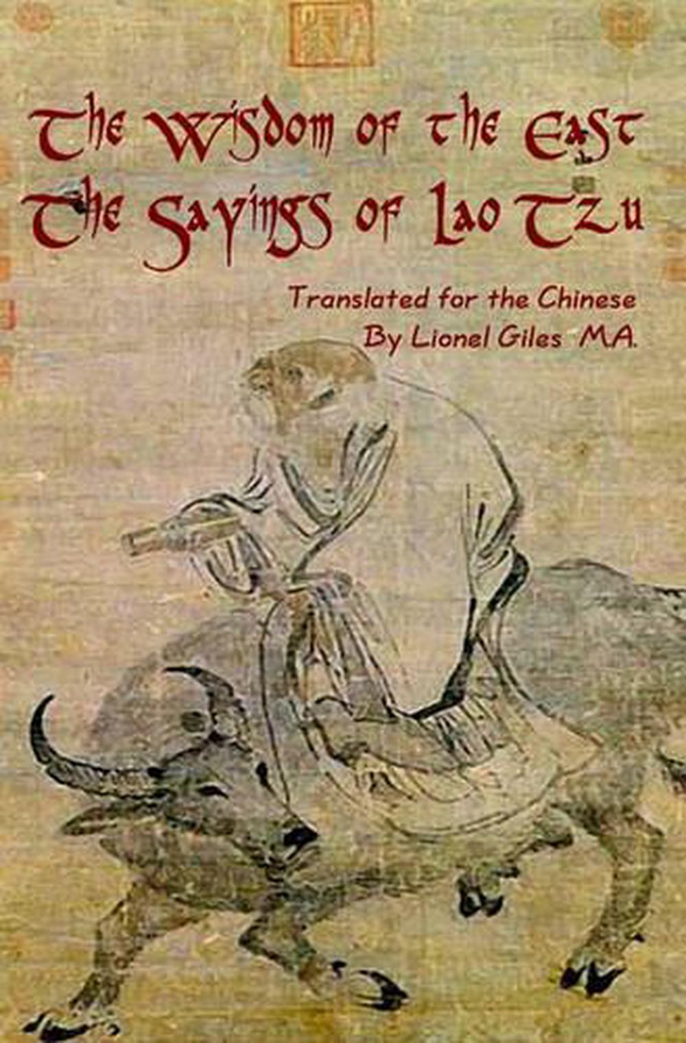 Wisdom of the East, the Sayings of Lao Tzu by Lionel Giles M.a