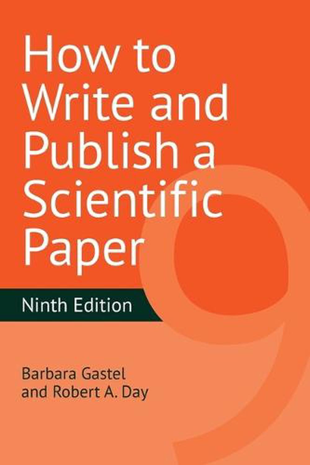how to write and publish a scientific paper barbara gastel