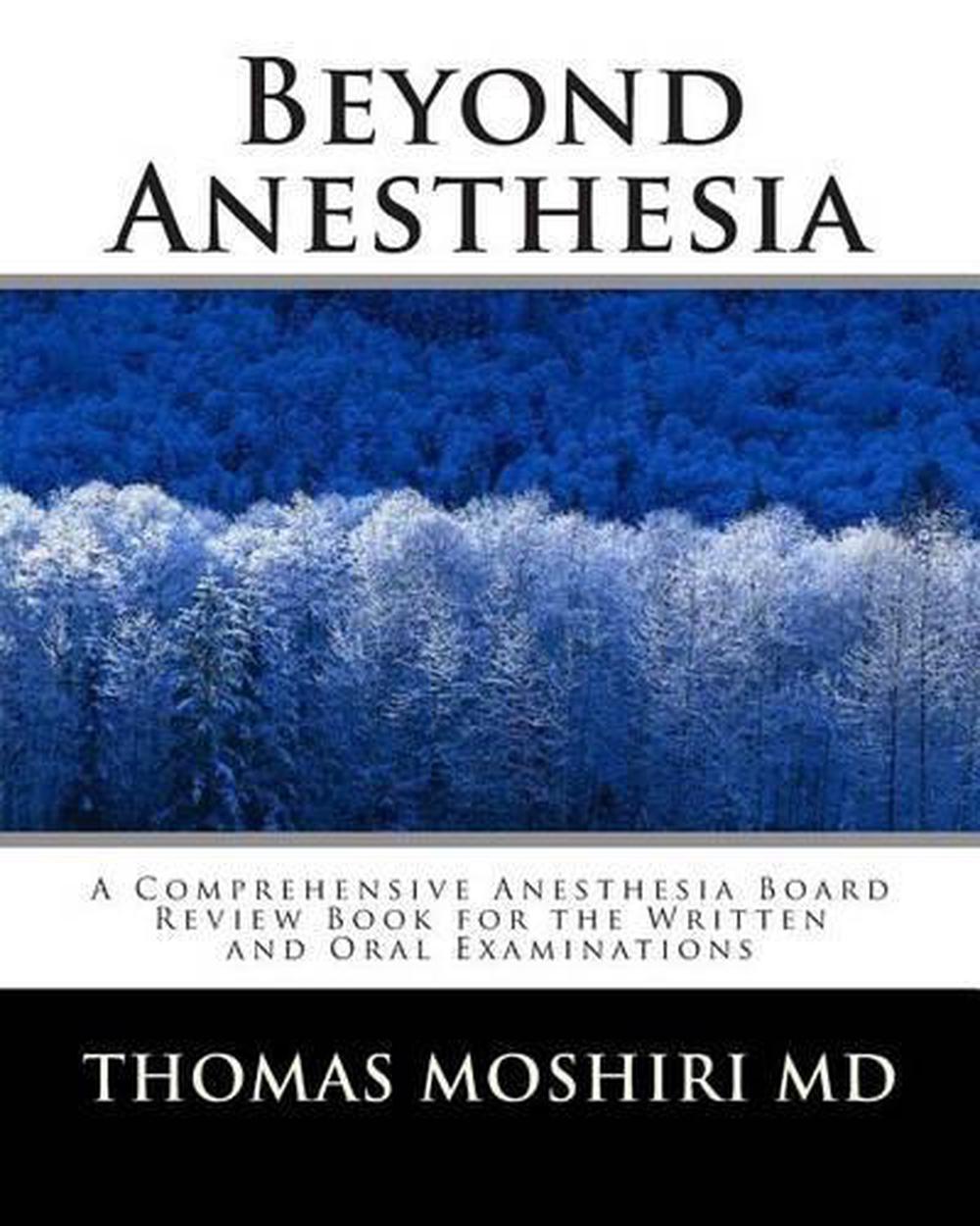 Beyond Anesthesia: A Comprehensive Anesthesia Board Review Book For The ...