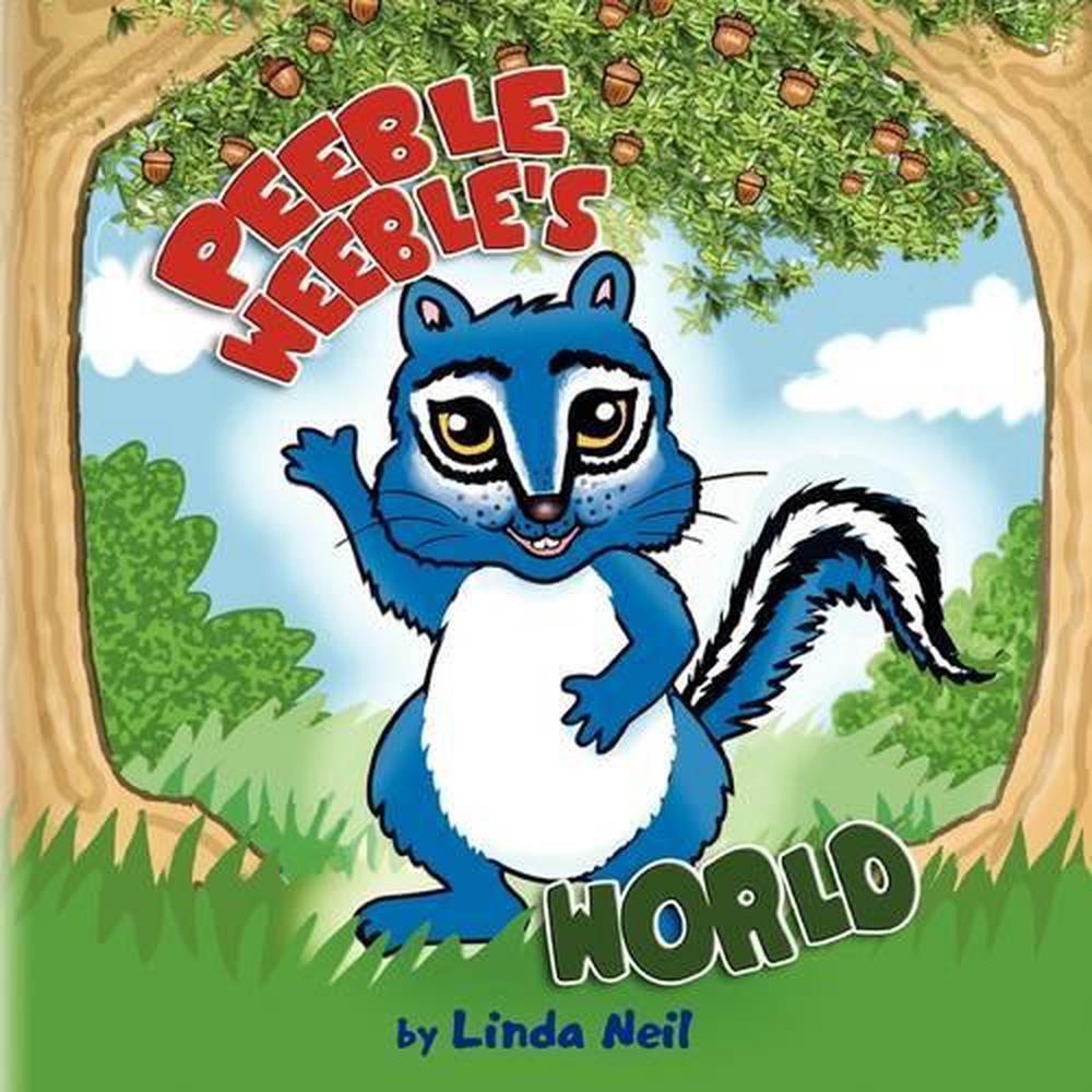 Peeble Weeble's World by Linda Neil (English) Paperback Book Free Shipping! 9781441522580 eBay