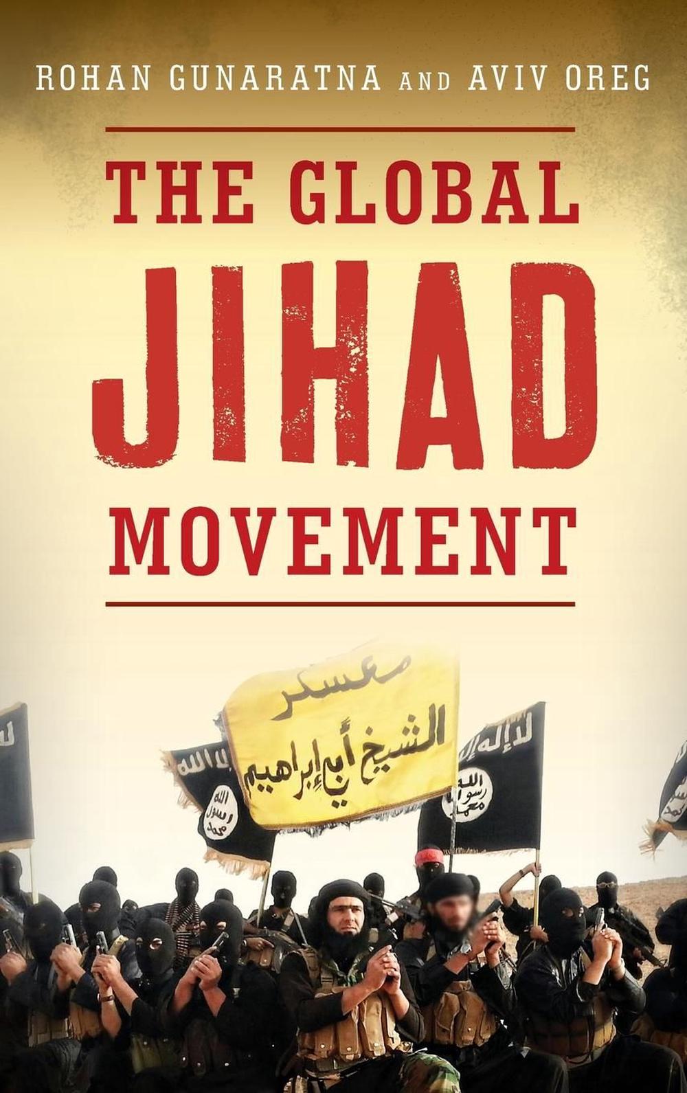 Global Jihad Movement A Handbook by Rohan Gunaratna (English