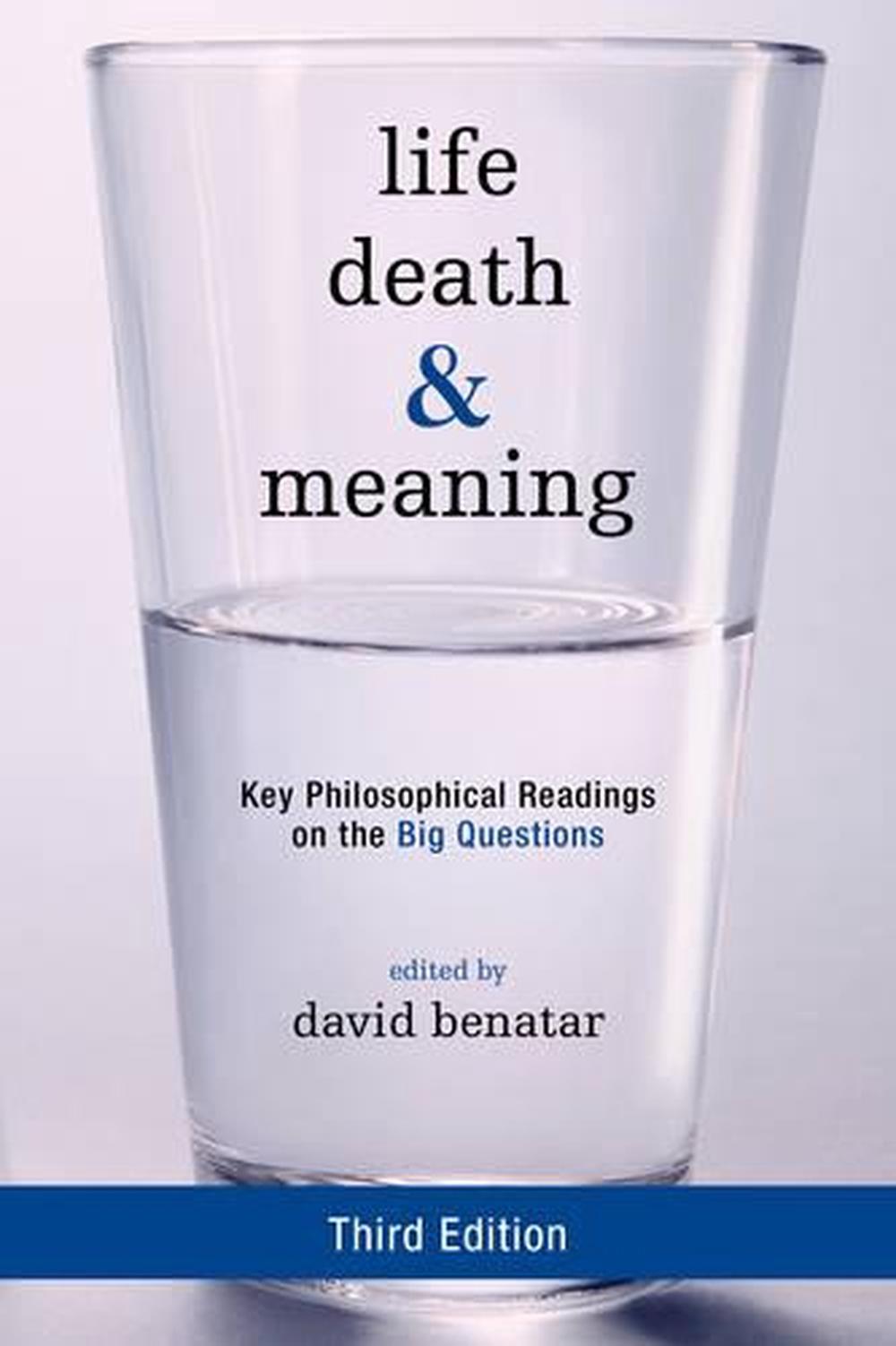 Life, Death, and Meaning Key Philosophical Readings on the Big Questions by Sam 9781442258334