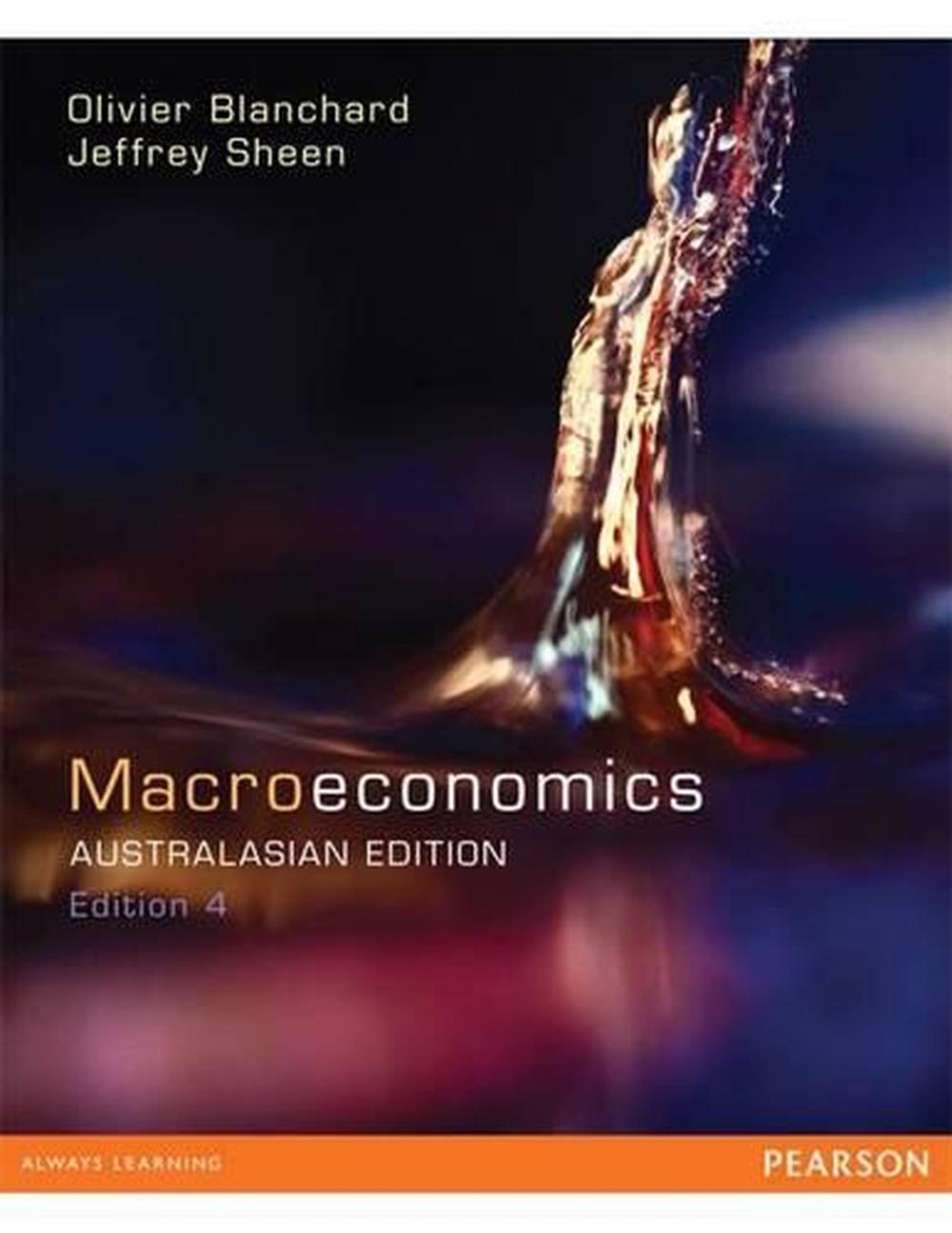 Macroeconomics Australasian Edition 4th Edition by Olivier Blanchard