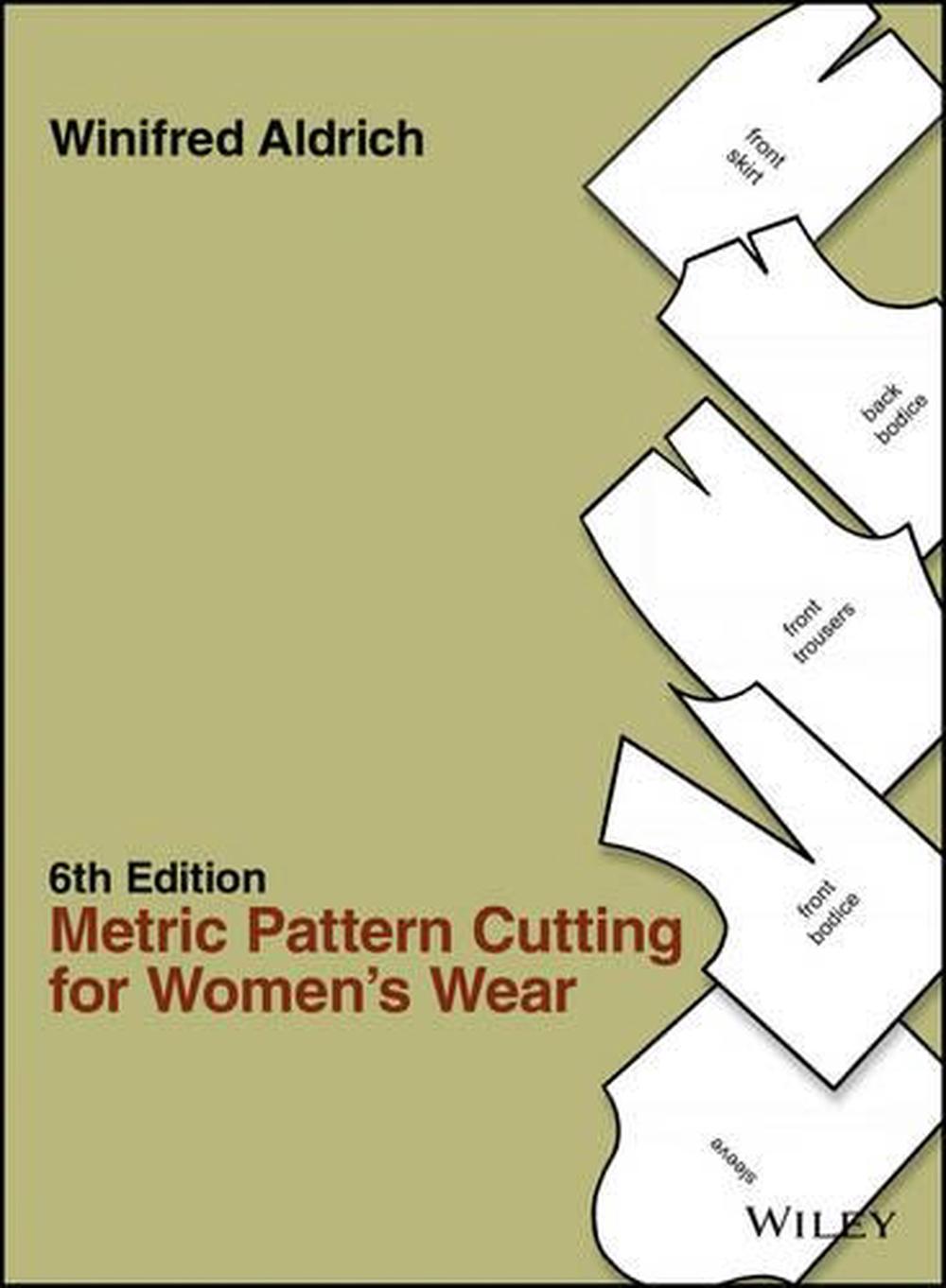 Metric Pattern Cutting for Women's Wear 6E by Winifred Aldrich (English) Hardcov 9781444335057