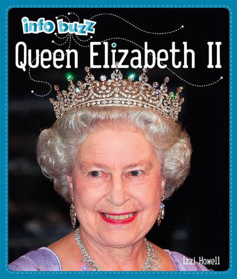 Info Buzz: History: Queen Elizabeth Ii by Izzi Howell (English ...