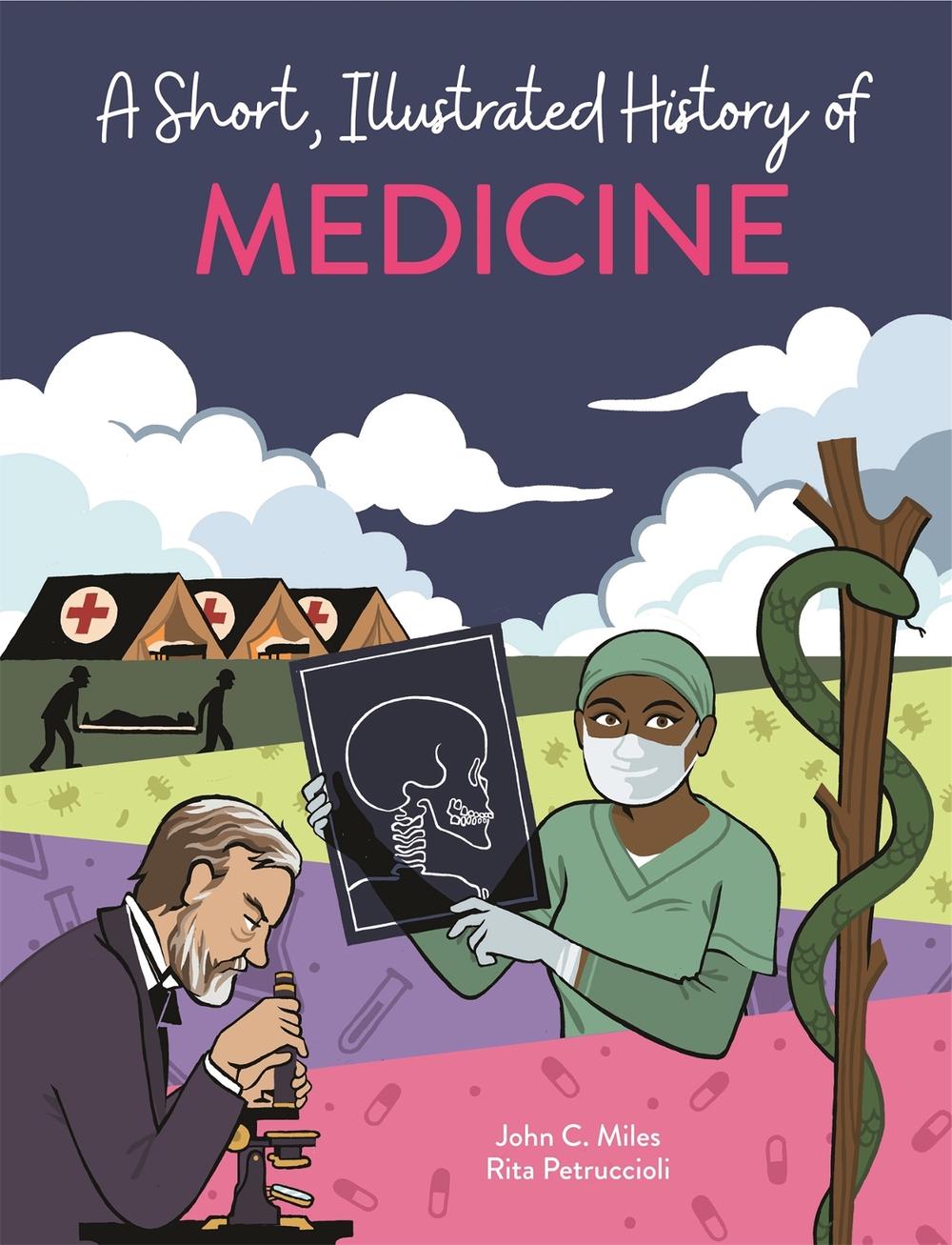 Short, Illustrated History Of... Medicine by John C. Miles (English