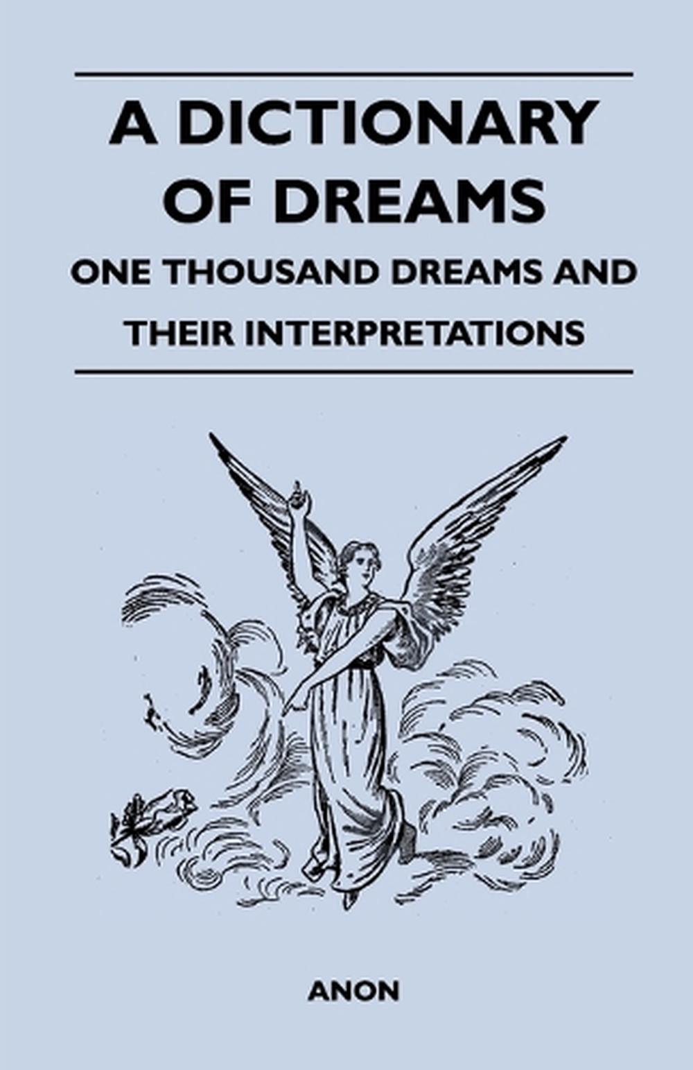 Dictionary Of Dreams One Thousand Dreams And Their Interpretations By Anon En Ebay