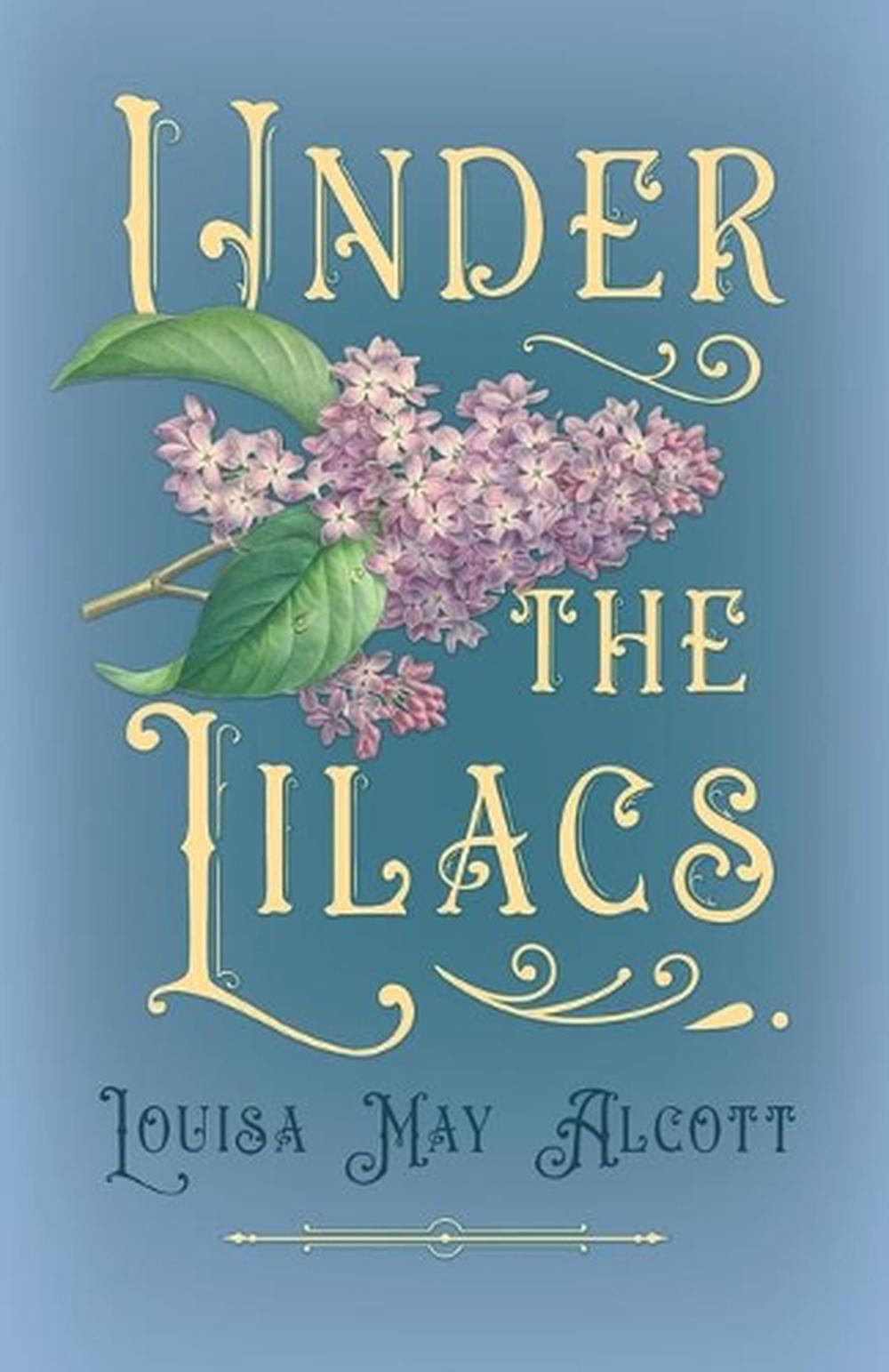 Under the Lilacs by Louisa May Alcott (English) Paperback Book Free Shipping! 9781446522011 | eBay