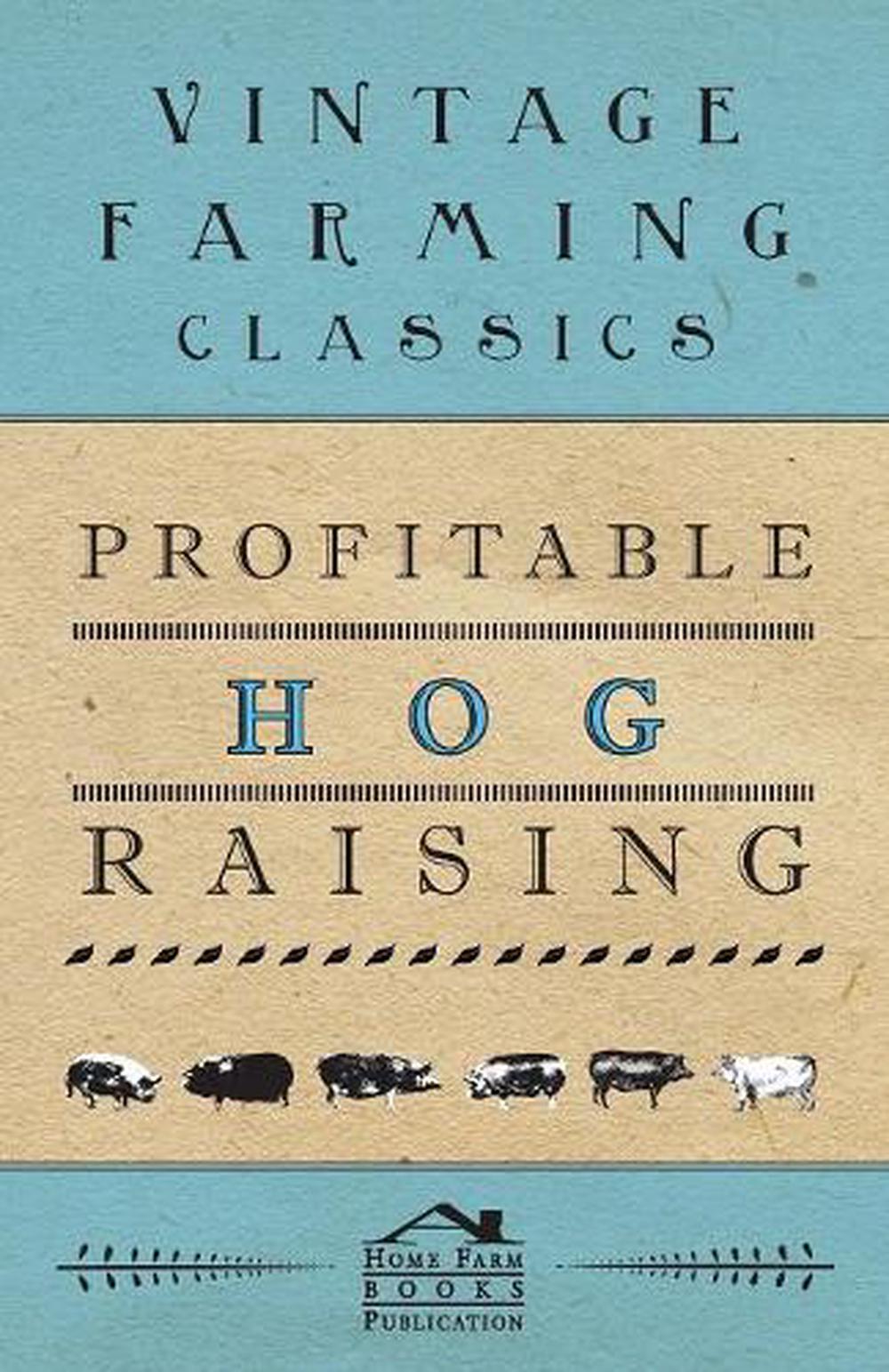 Profitable Hog Raising by Anon (English) Paperback Book Free Shipping