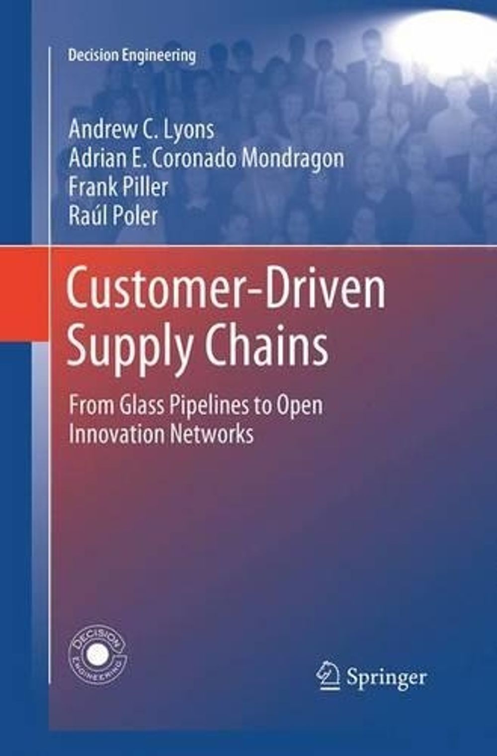 Customer-Driven Supply Chains: From Glass Pipelines to Open Innovation Networks-image