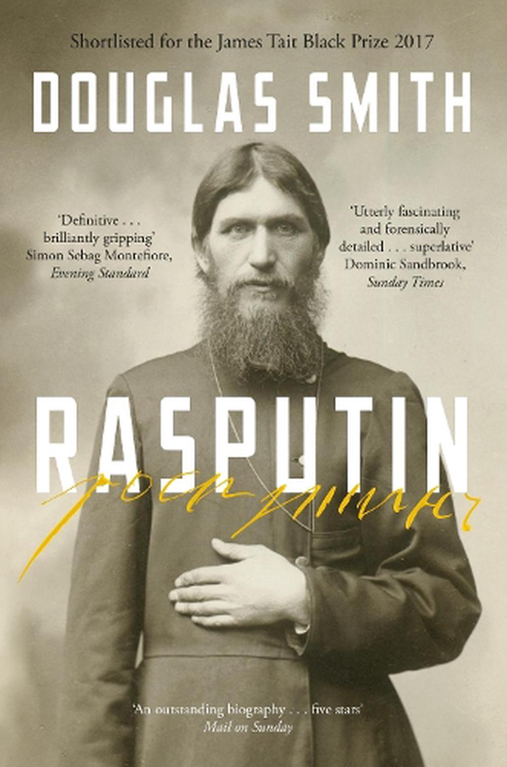 Rasputin The Biography By Douglas Smith Paperback Book Free Shipping